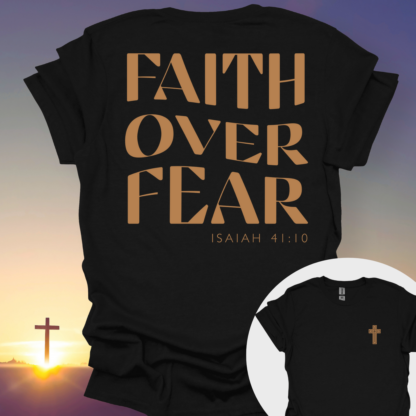 "Faith Over Fear" T-Shirt (Front and Back Print)