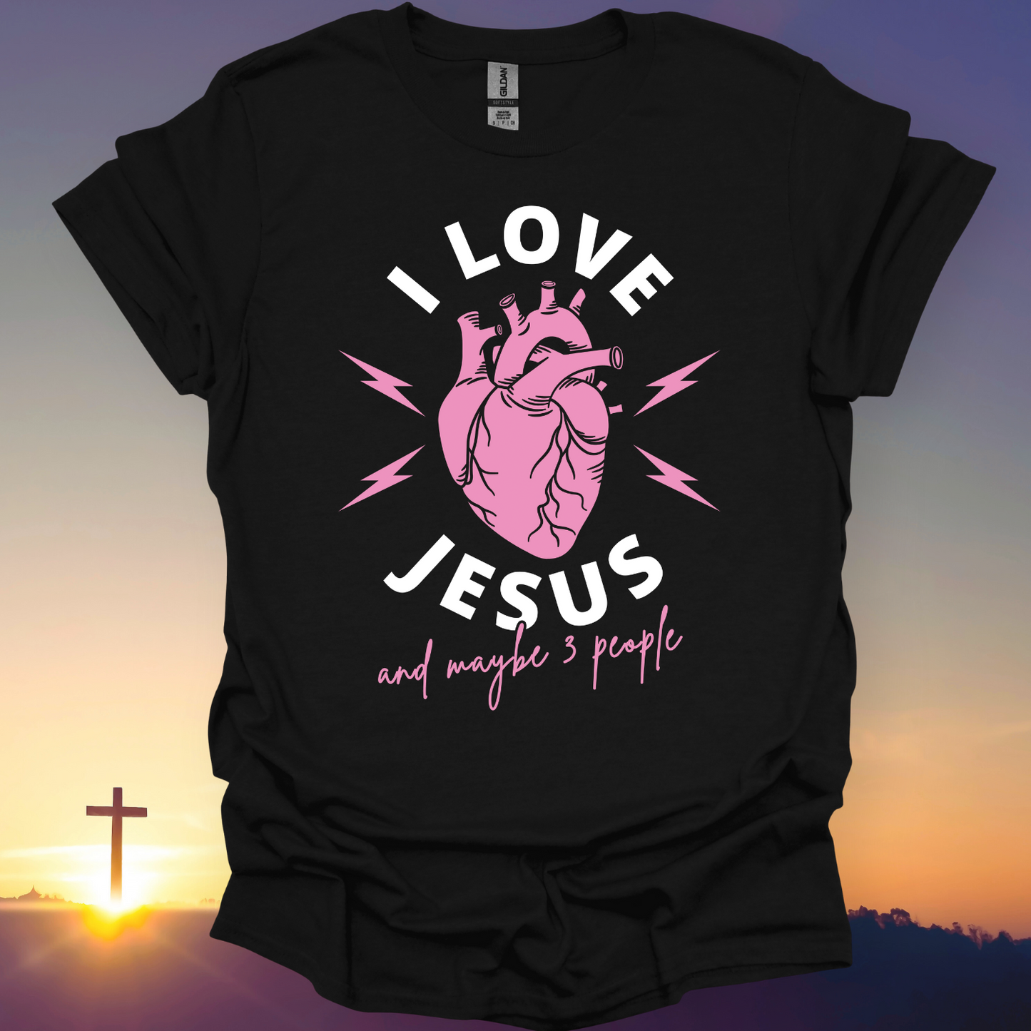 "I Love Jesus And Maybe 3 People" T-Shirt