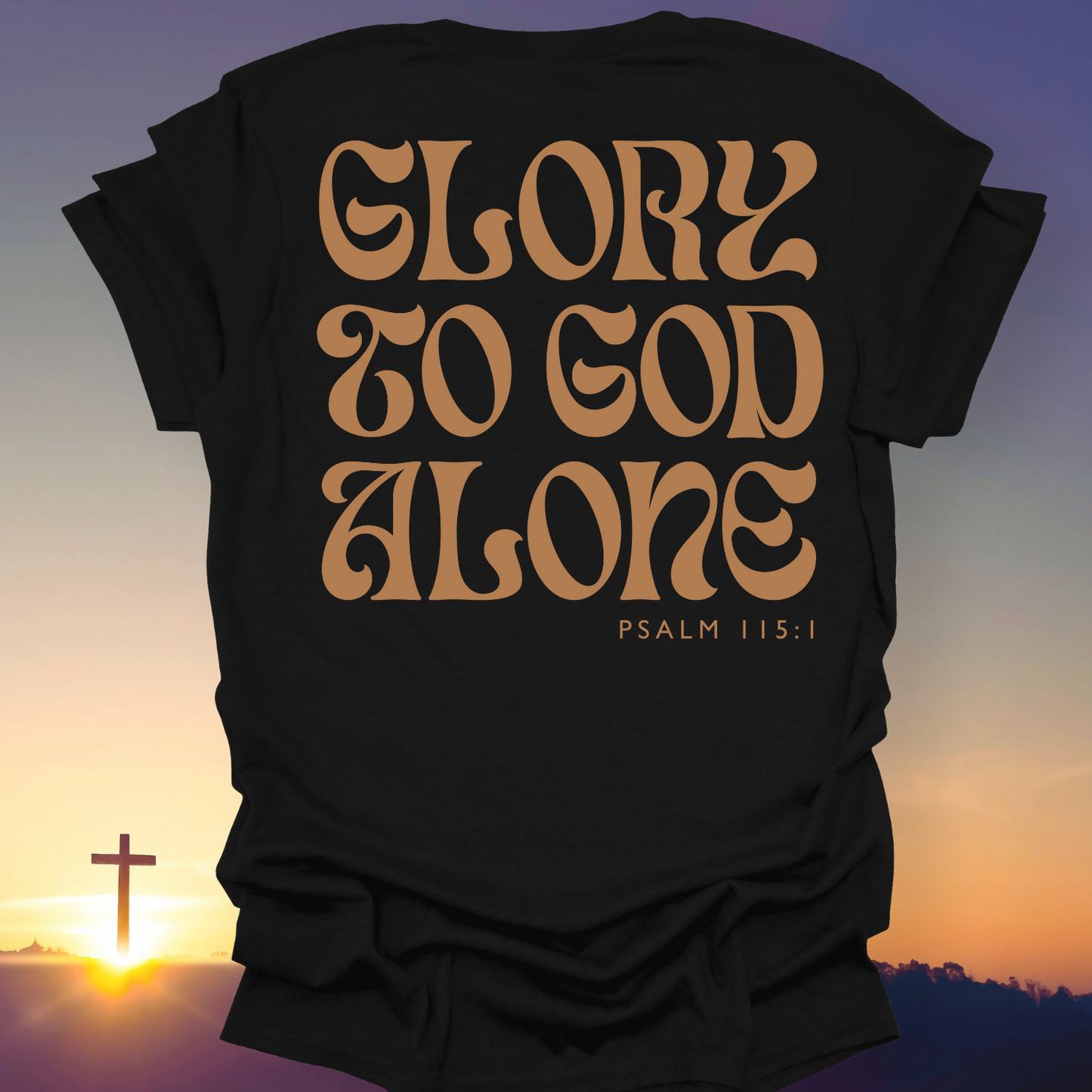 "Glory To God Alone" T-Shirt (Back Print Only)