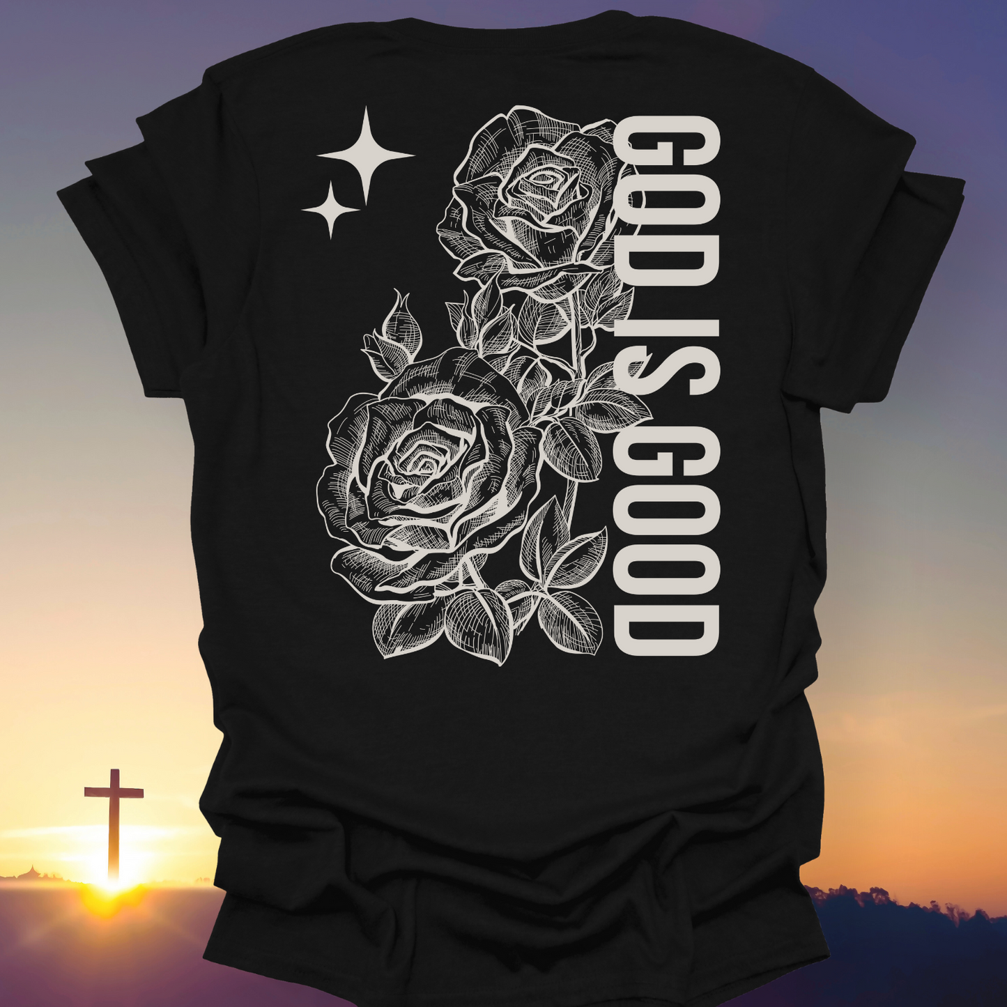 "God Is Good" T-Shirt (Back Print Only)