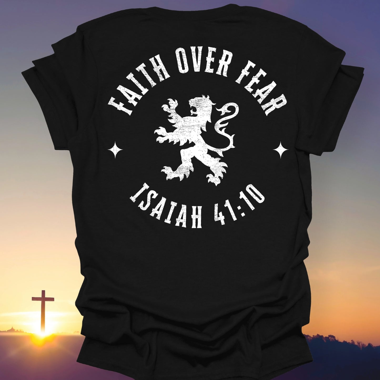 "Faith Over Fear" T-Shirt (Back Print Only)