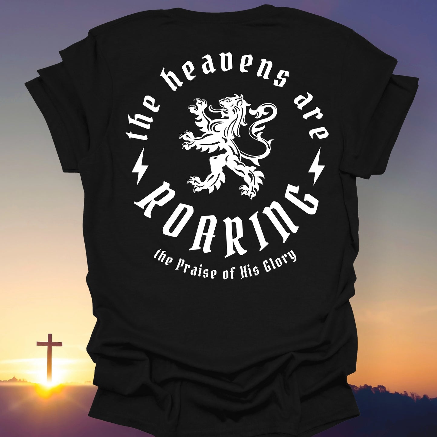 "The Heavens Are Roaring" T-Shirt (Back Print Only)