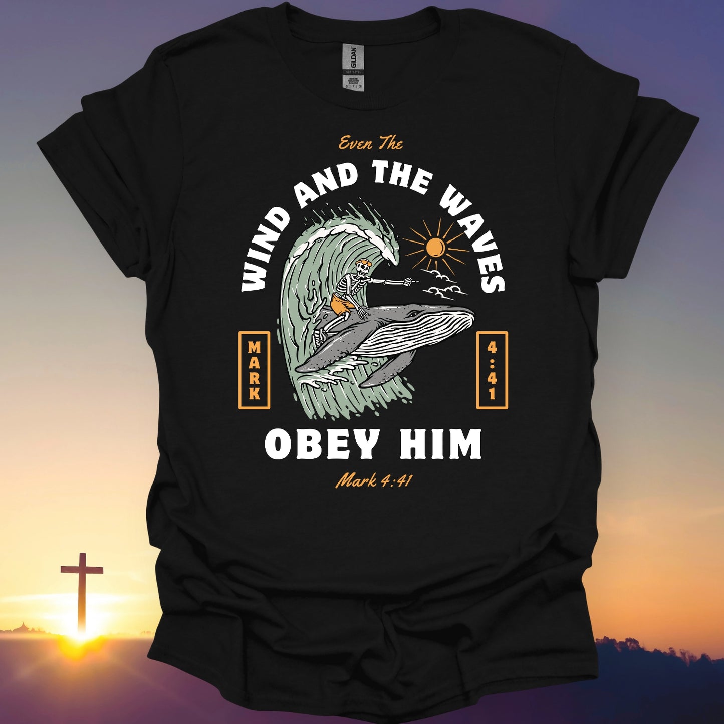 "Even The Wind And The Waves Obey Him" T-Shirt