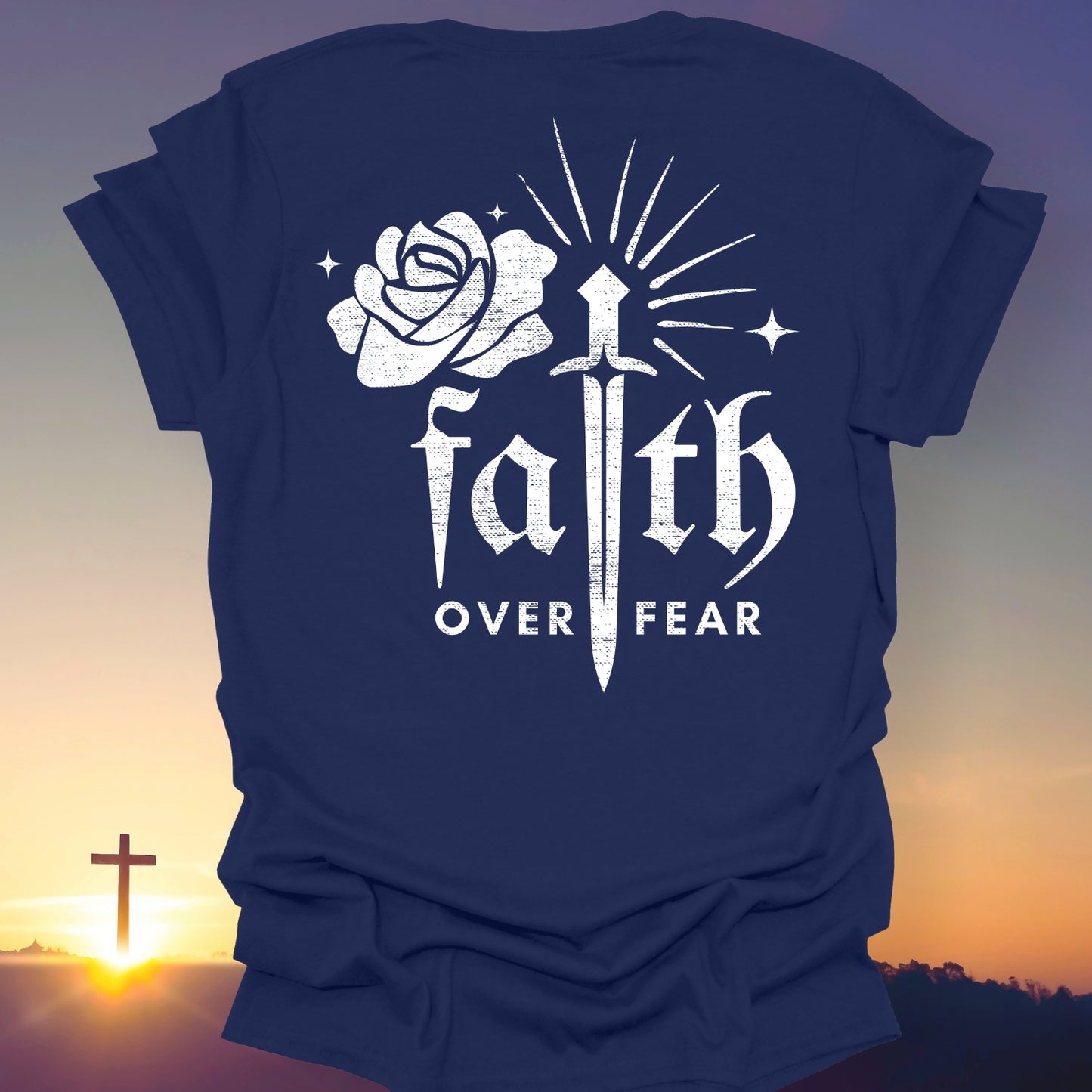"Faith Over Fear" T-Shirt (Back Print Only)