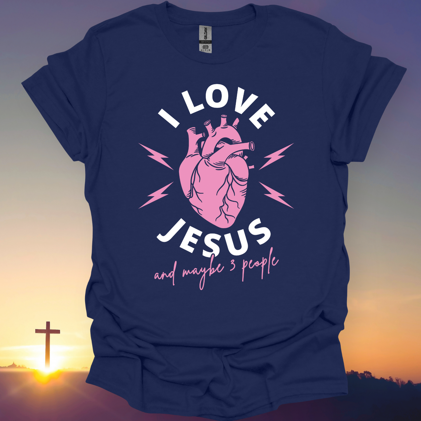 "I Love Jesus And Maybe 3 People" T-Shirt