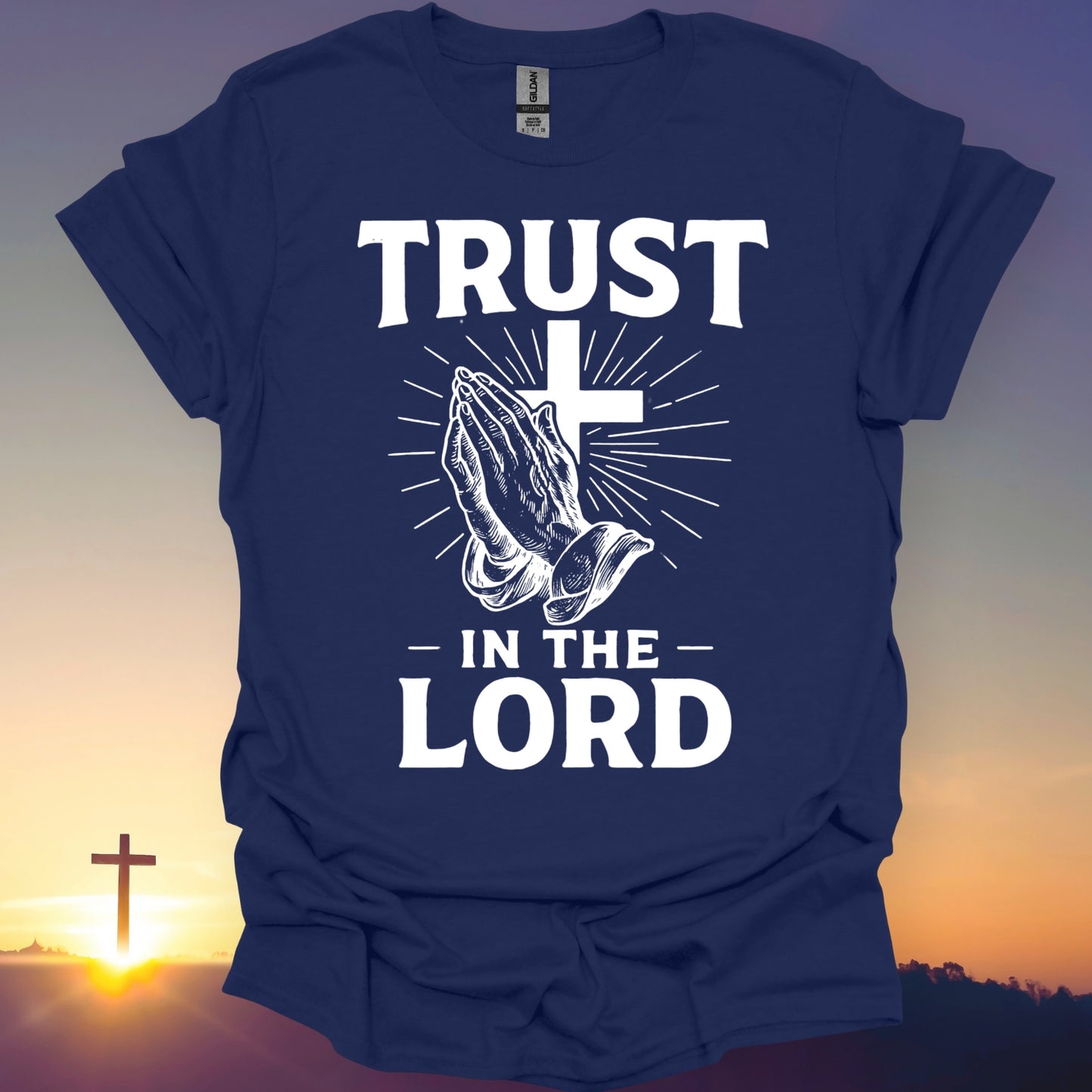 "Trust In The Lord" T-Shirt