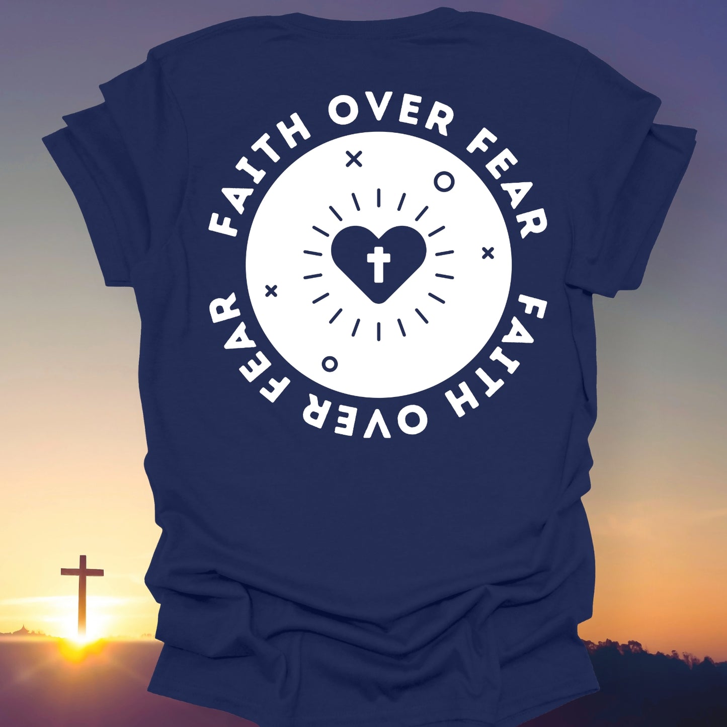 "Faith Over Fear" T-Shirt (Back Print Only)