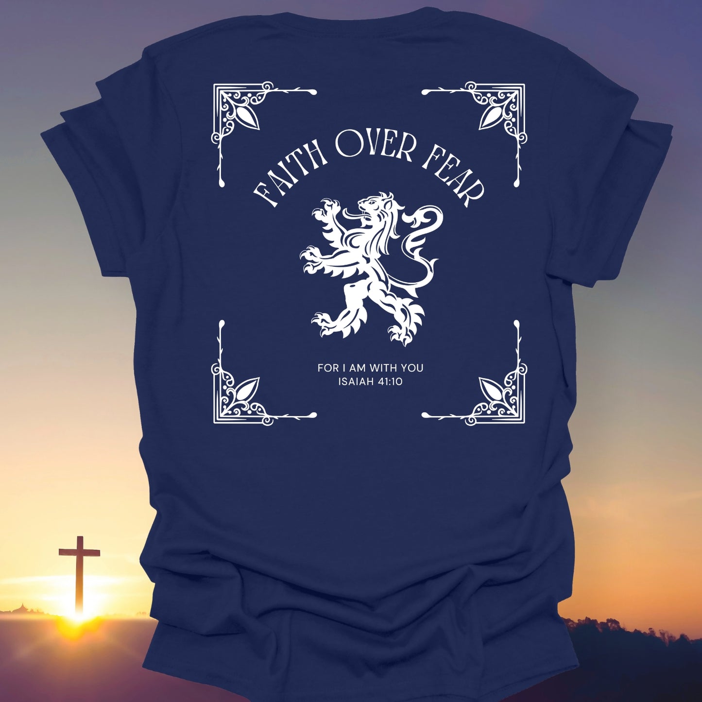 "Faith Over Fear" T-Shirt (Back Print Only)