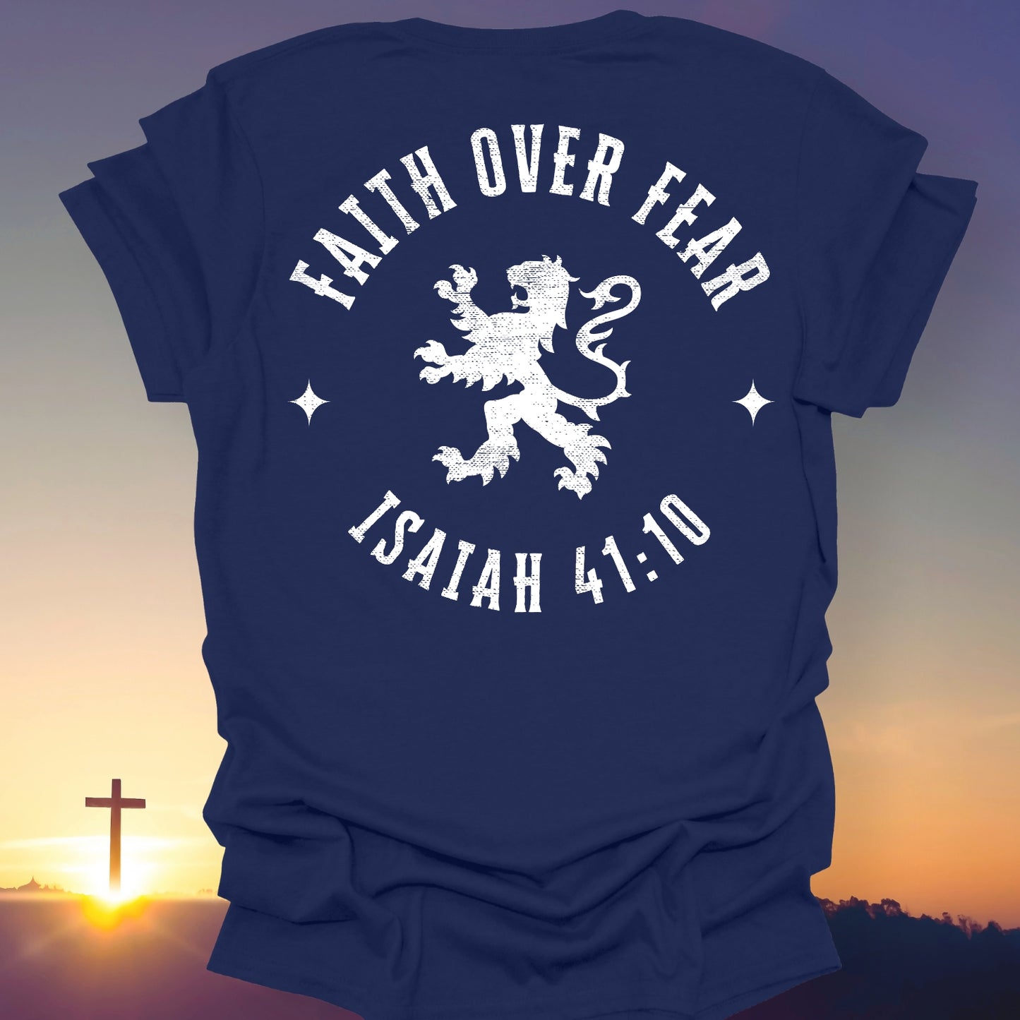 "Faith Over Fear" T-Shirt (Back Print Only)