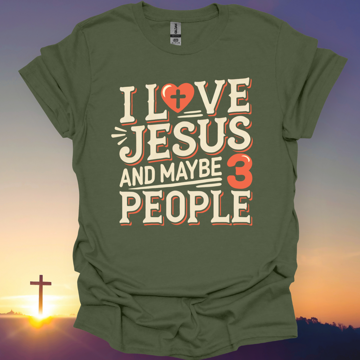 "I Love Jesus And Maybe 3 People" T-Shirt