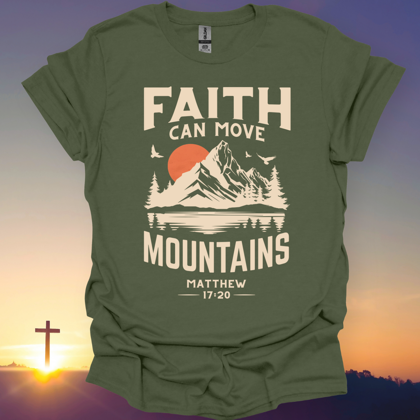 "Faith Can Move Mountains" T-Shirt