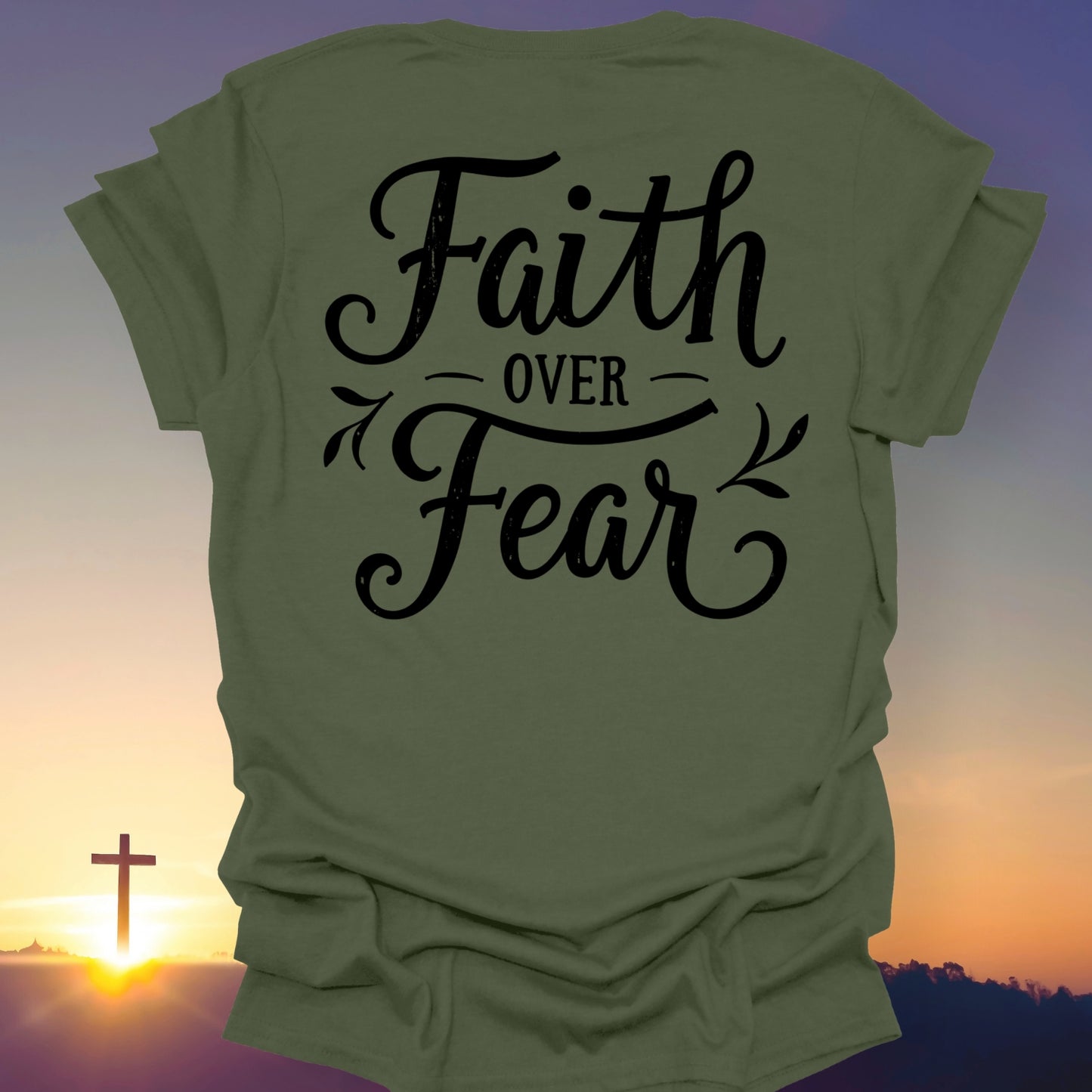 "Faith Over Fear" T-Shirt (Back Print Only)