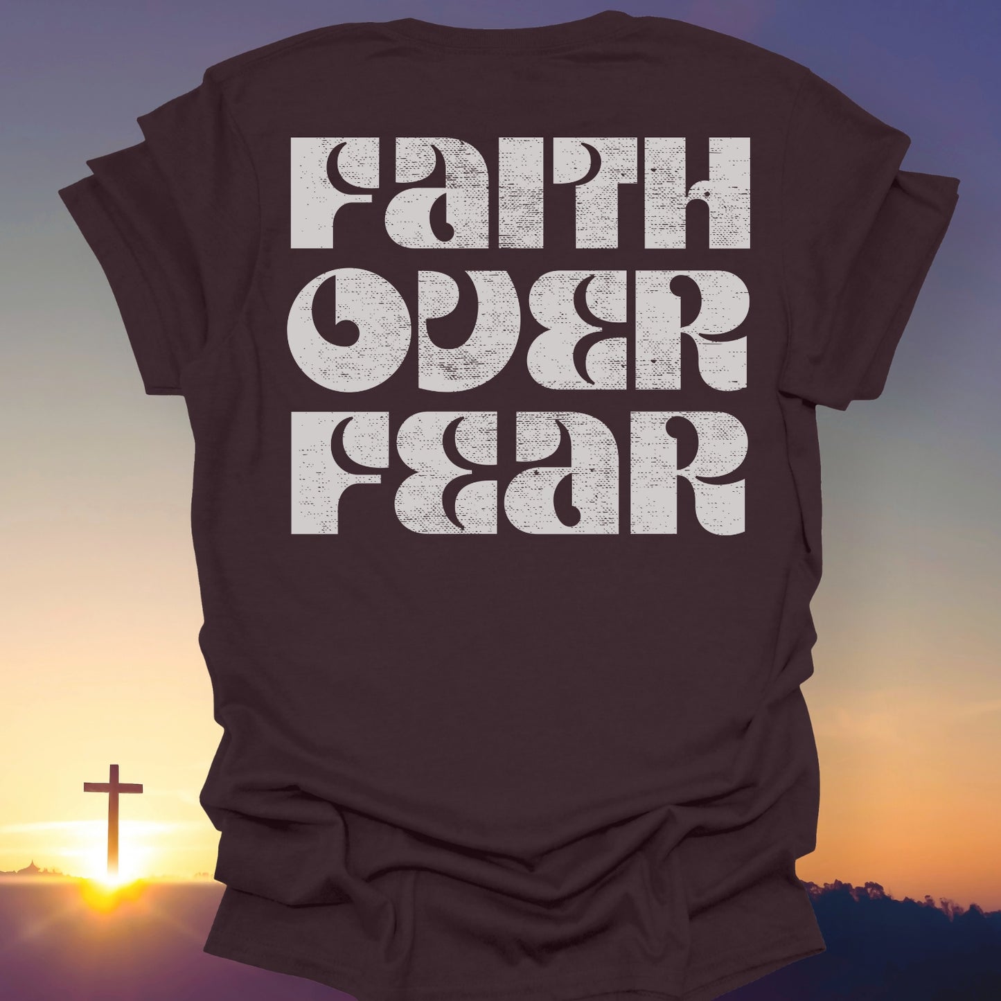 "Faith Over Fear" T-Shirt (Back Print Only)
