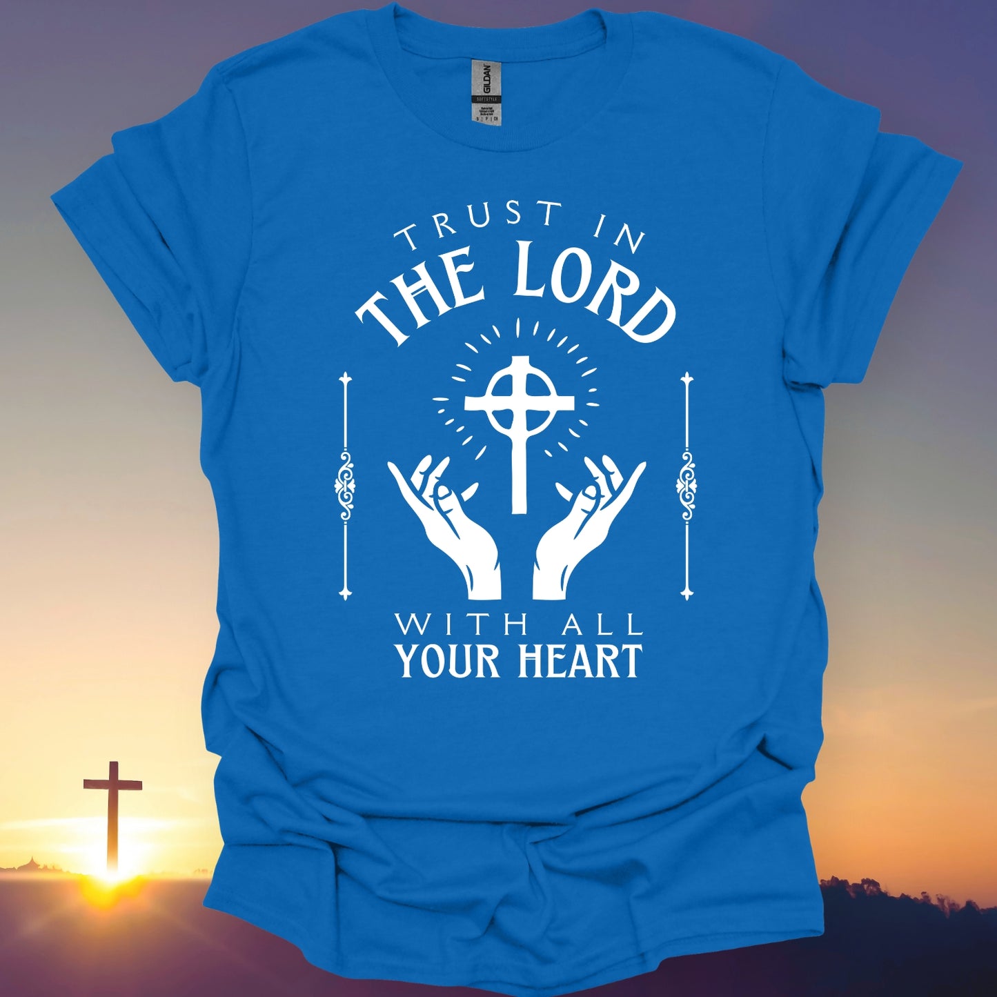 "Trust In The Lord" T-Shirt