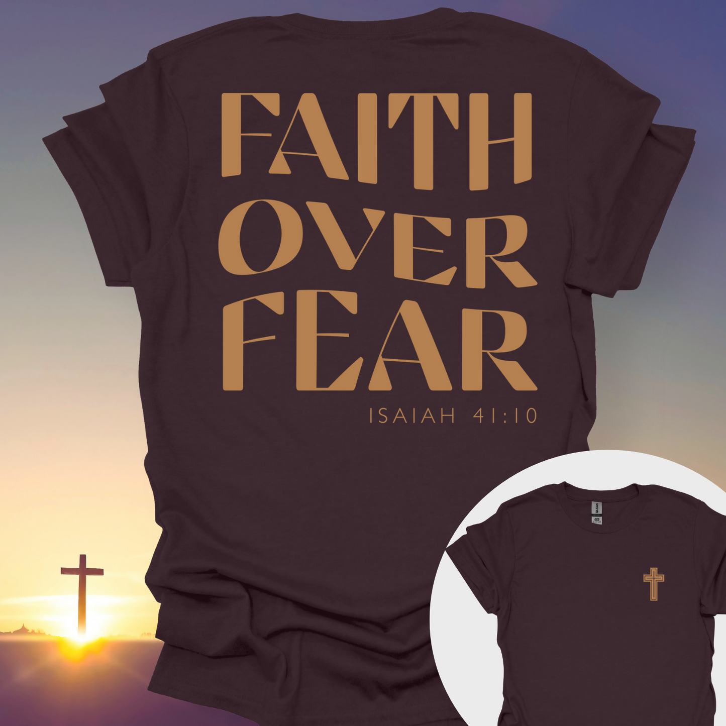 "Faith Over Fear" T-Shirt (Front and Back Print)