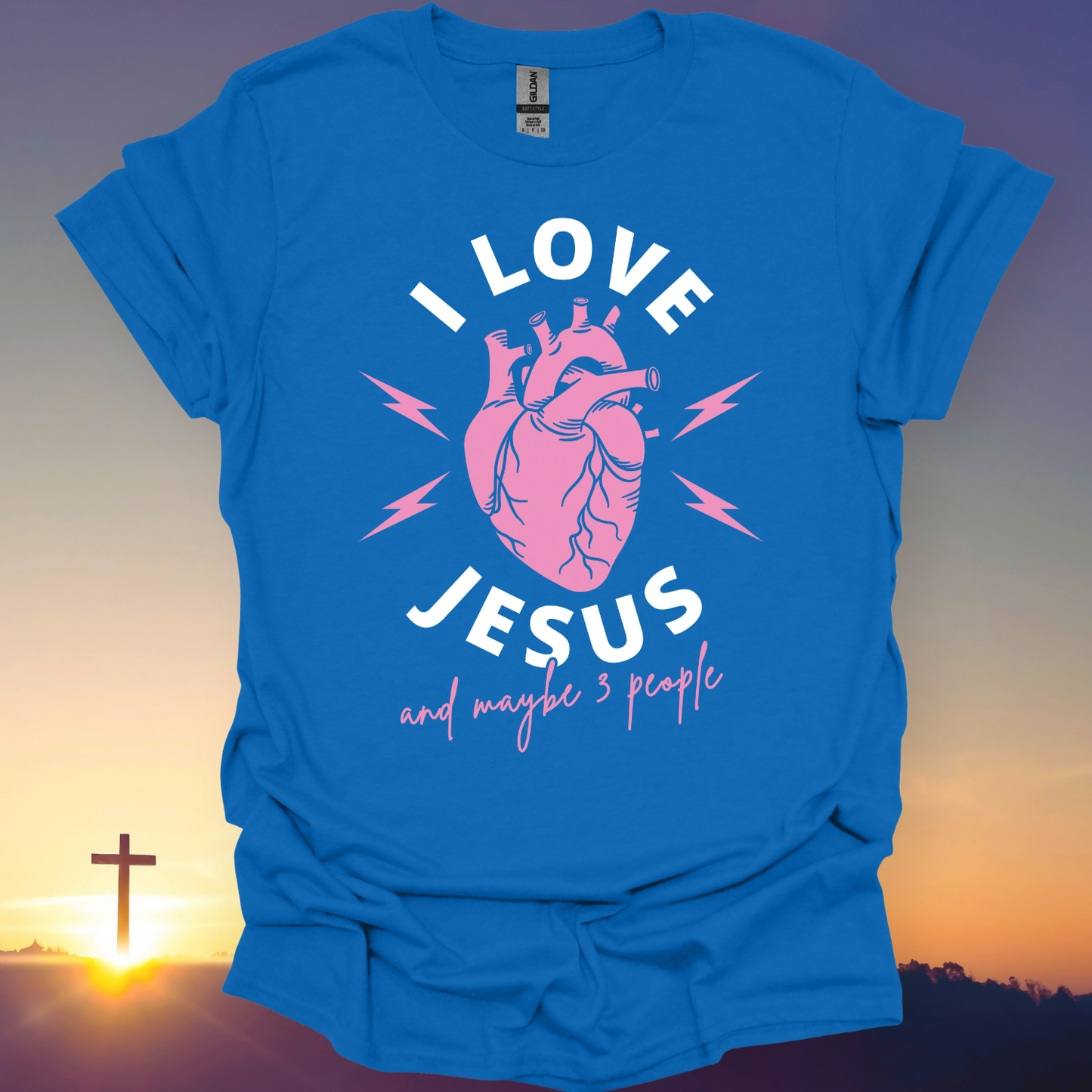 "I Love Jesus And Maybe 3 People" T-Shirt