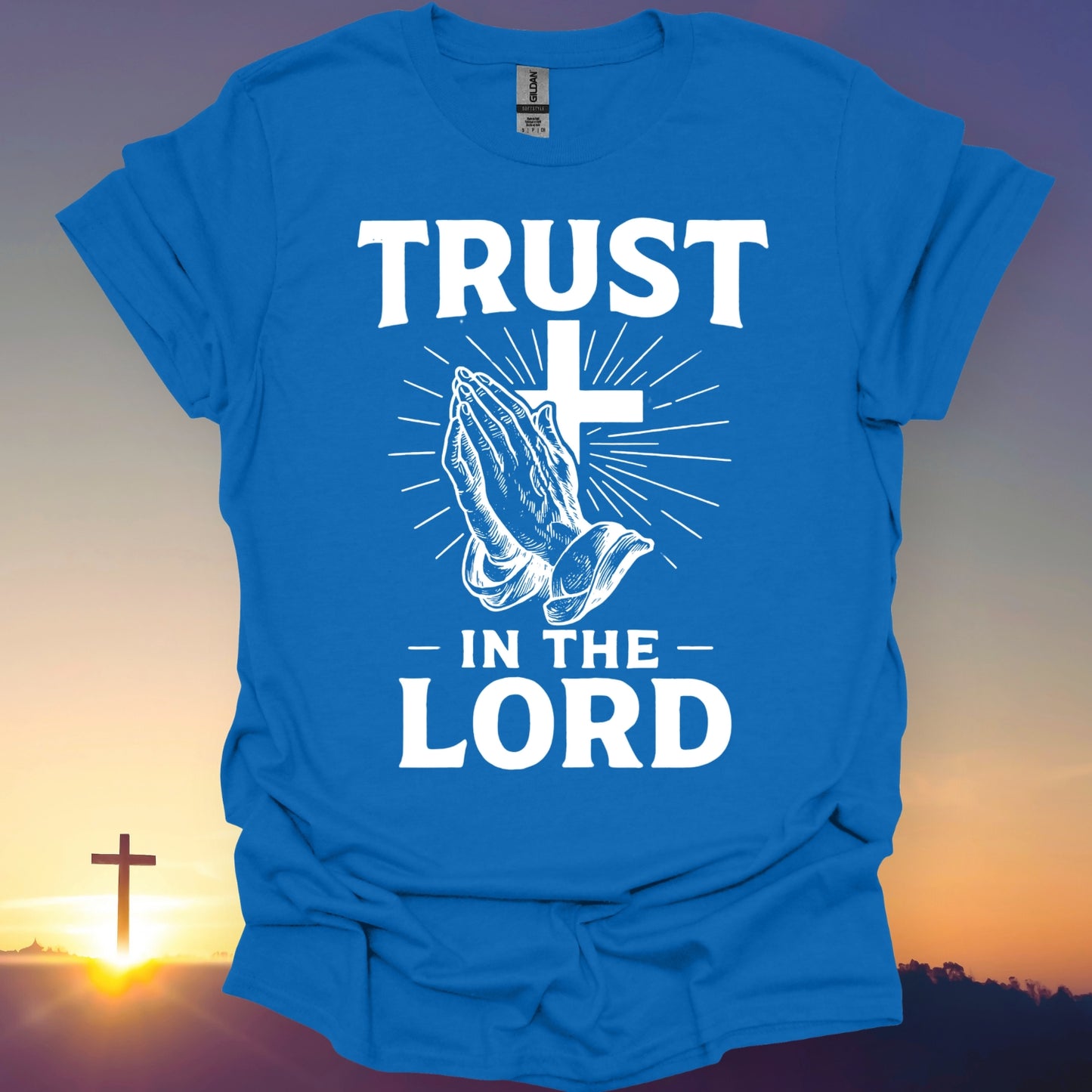 "Trust In The Lord" T-Shirt
