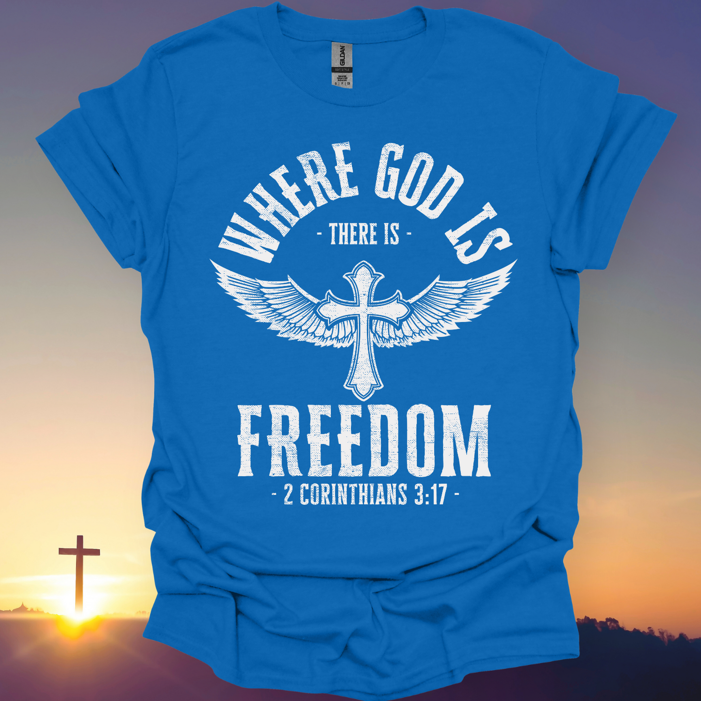 "Where God Is There Is Freedom" T-Shirt