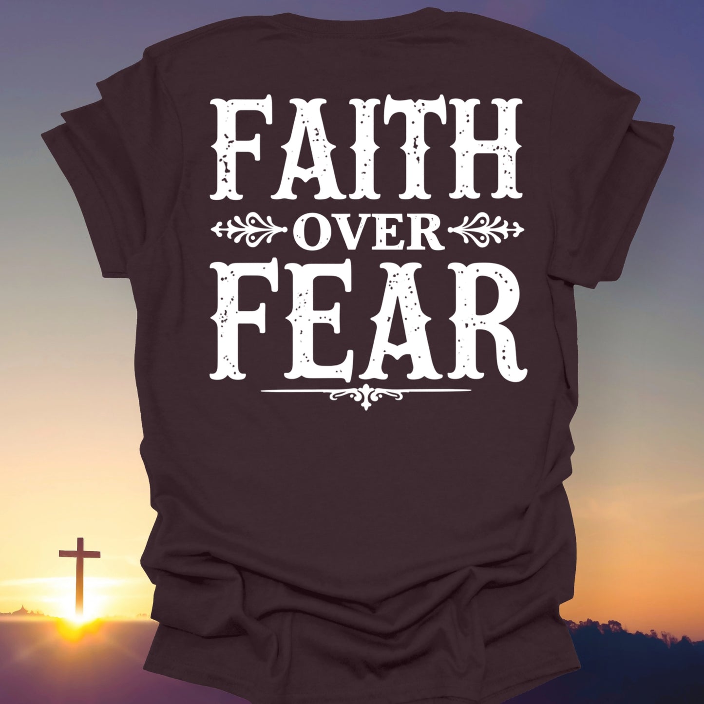 "Faith Over Fear" T-Shirt (Back Print Only)