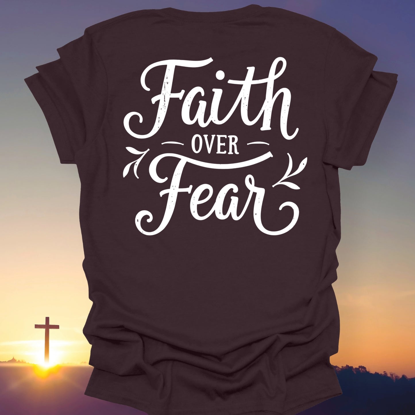 "Faith Over Fear" T-Shirt (Back Print Only)