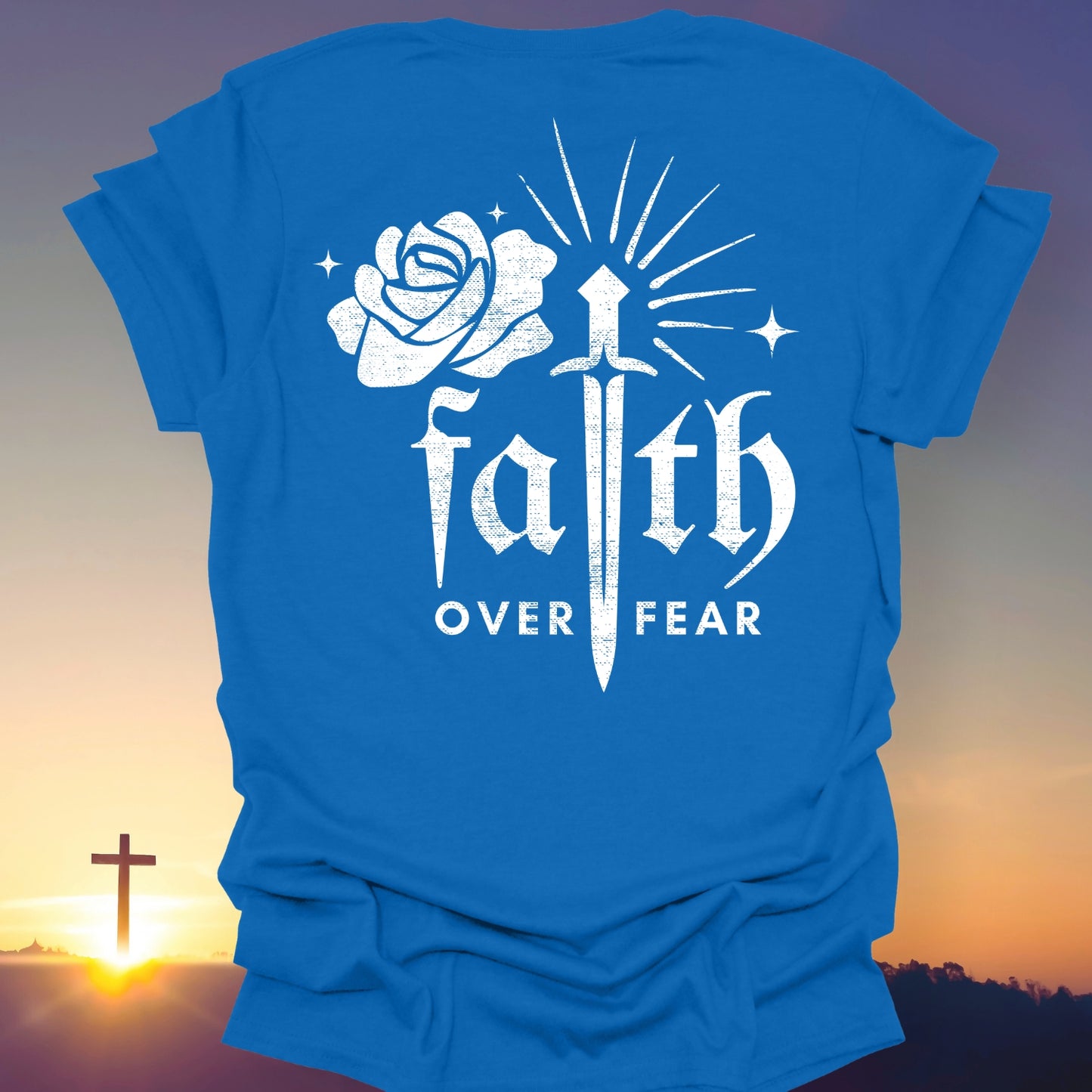 "Faith Over Fear" T-Shirt (Back Print Only)