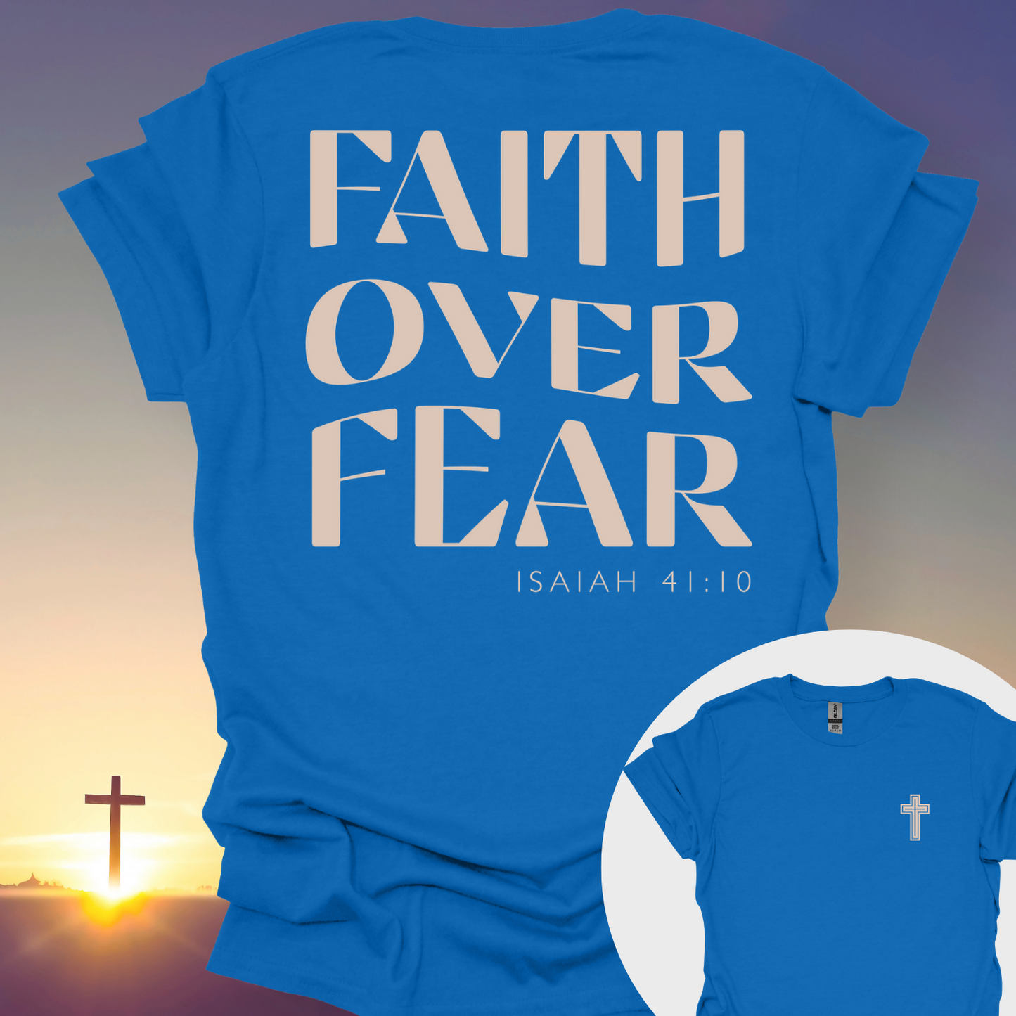 "Faith Over Fear" T-Shirt (Front and Back Print)