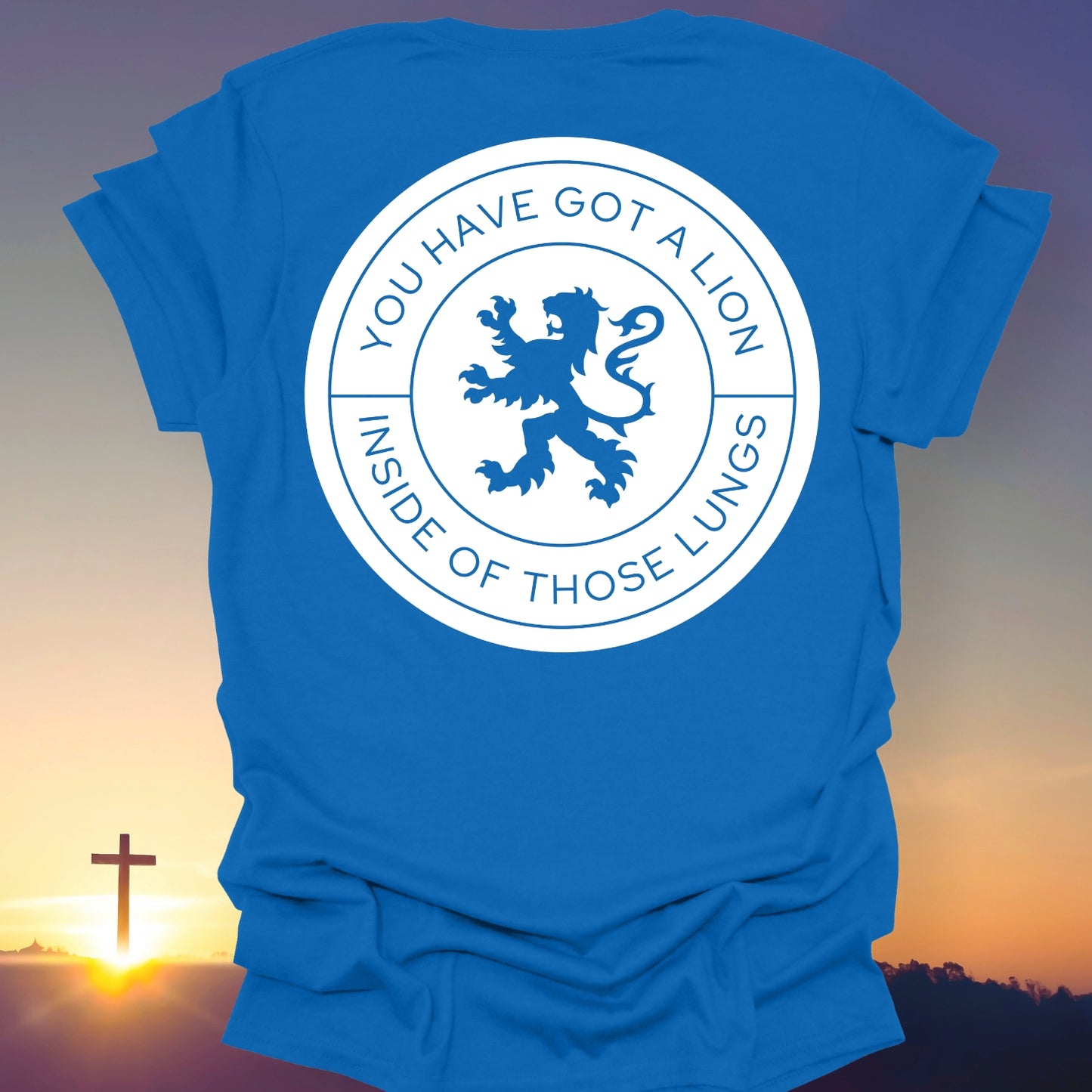 "You Have Got A Lion Inside Of Those Lungs" T-Shirt (Back Print Only)