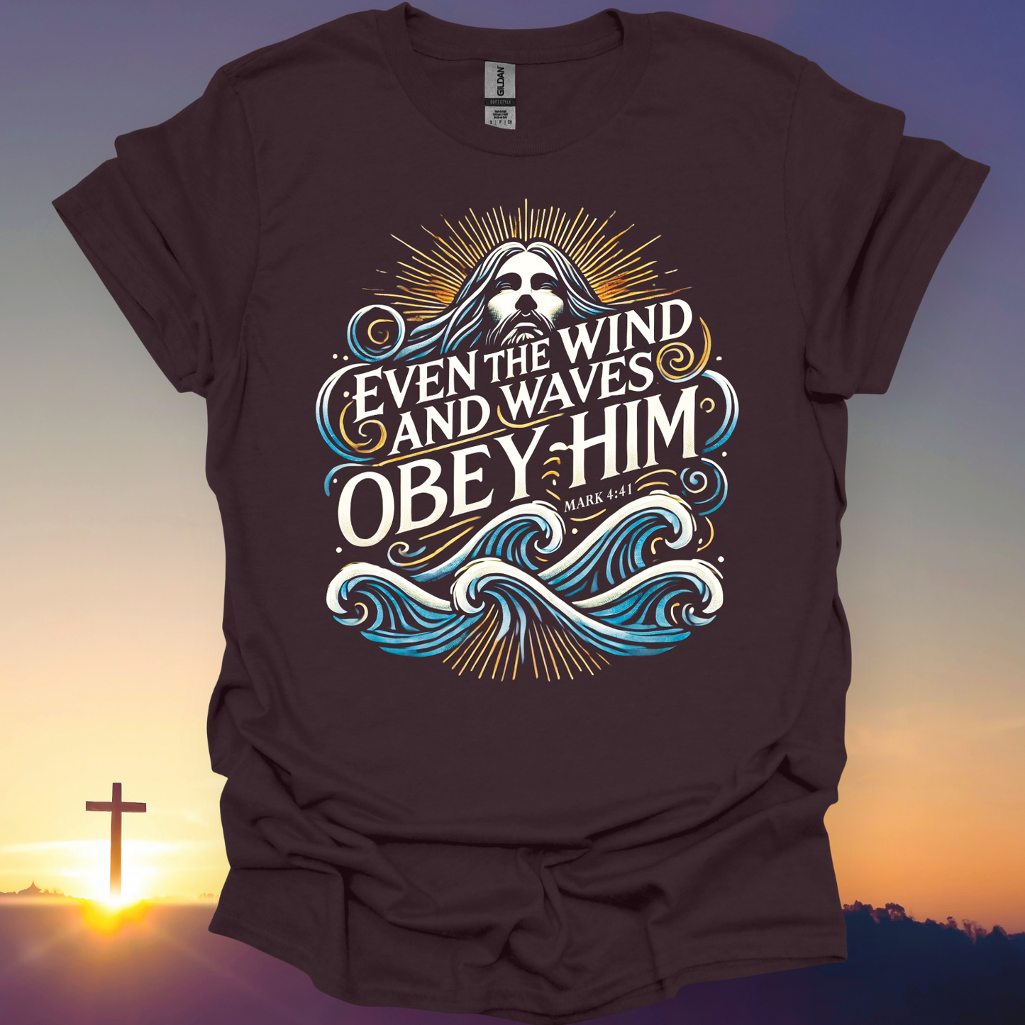"Even The Wind And Waves Obey Him" T-Shirt
