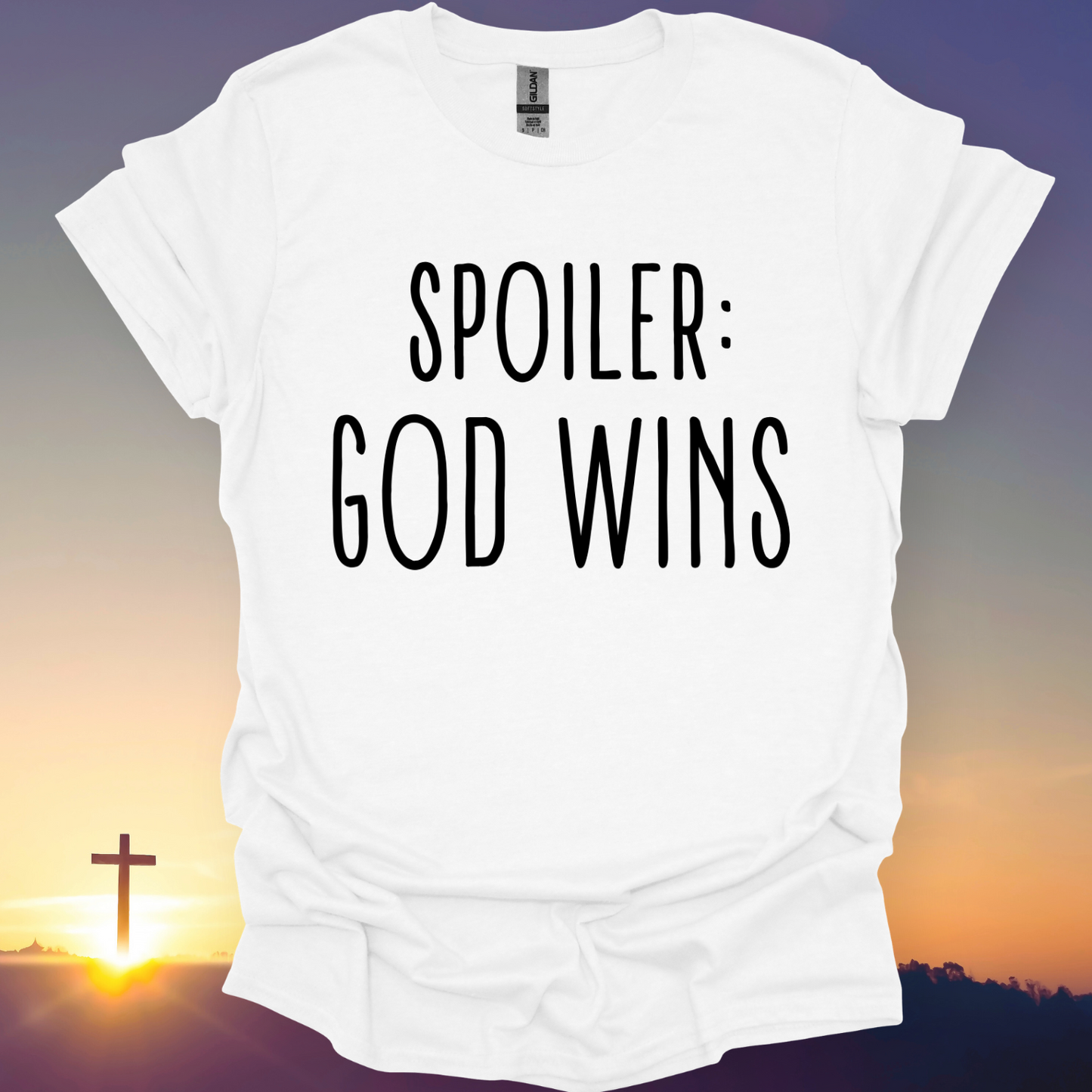 "Spoiler: God Wins" T-Shirt