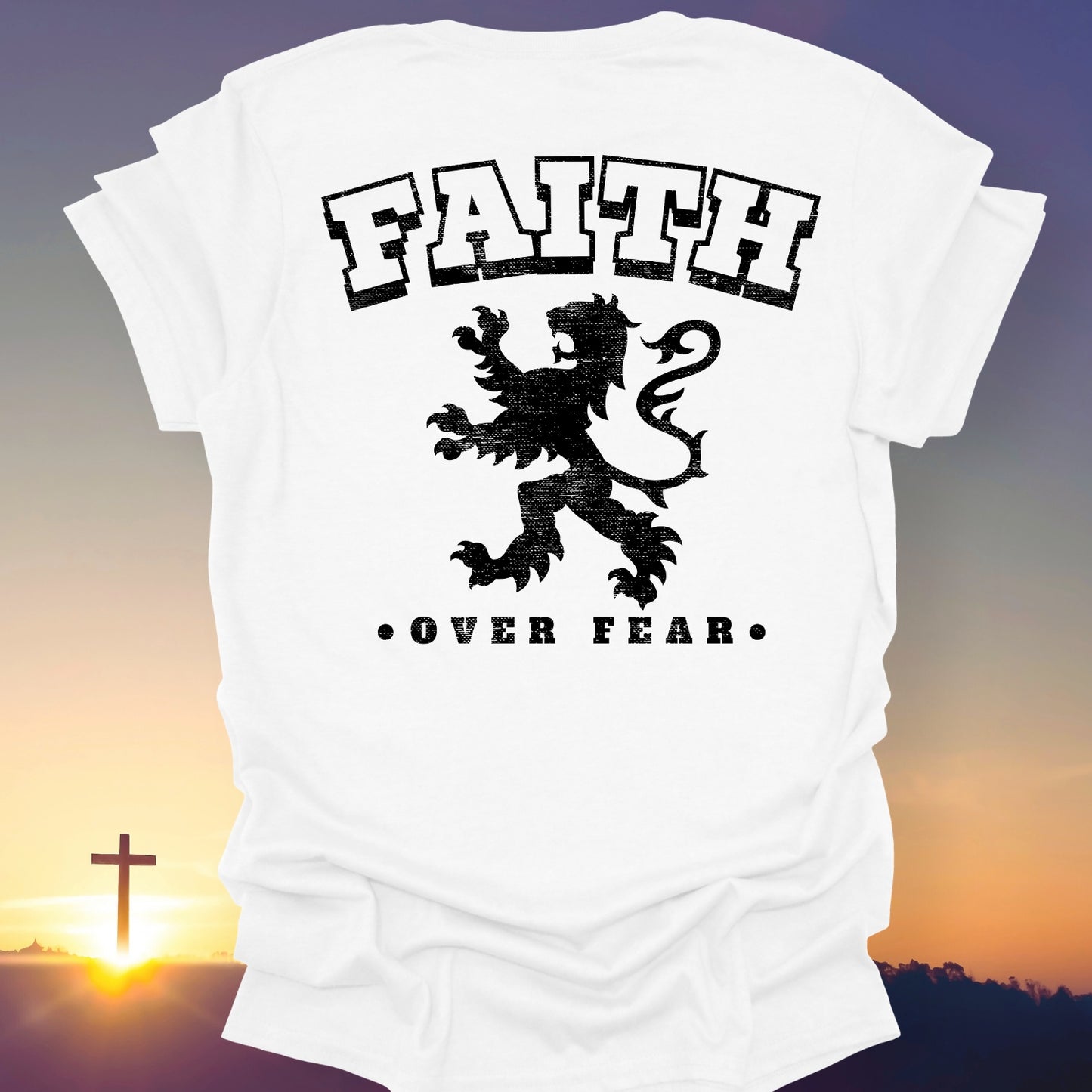 "Faith Over Fear" T-Shirt (Back Print Only)