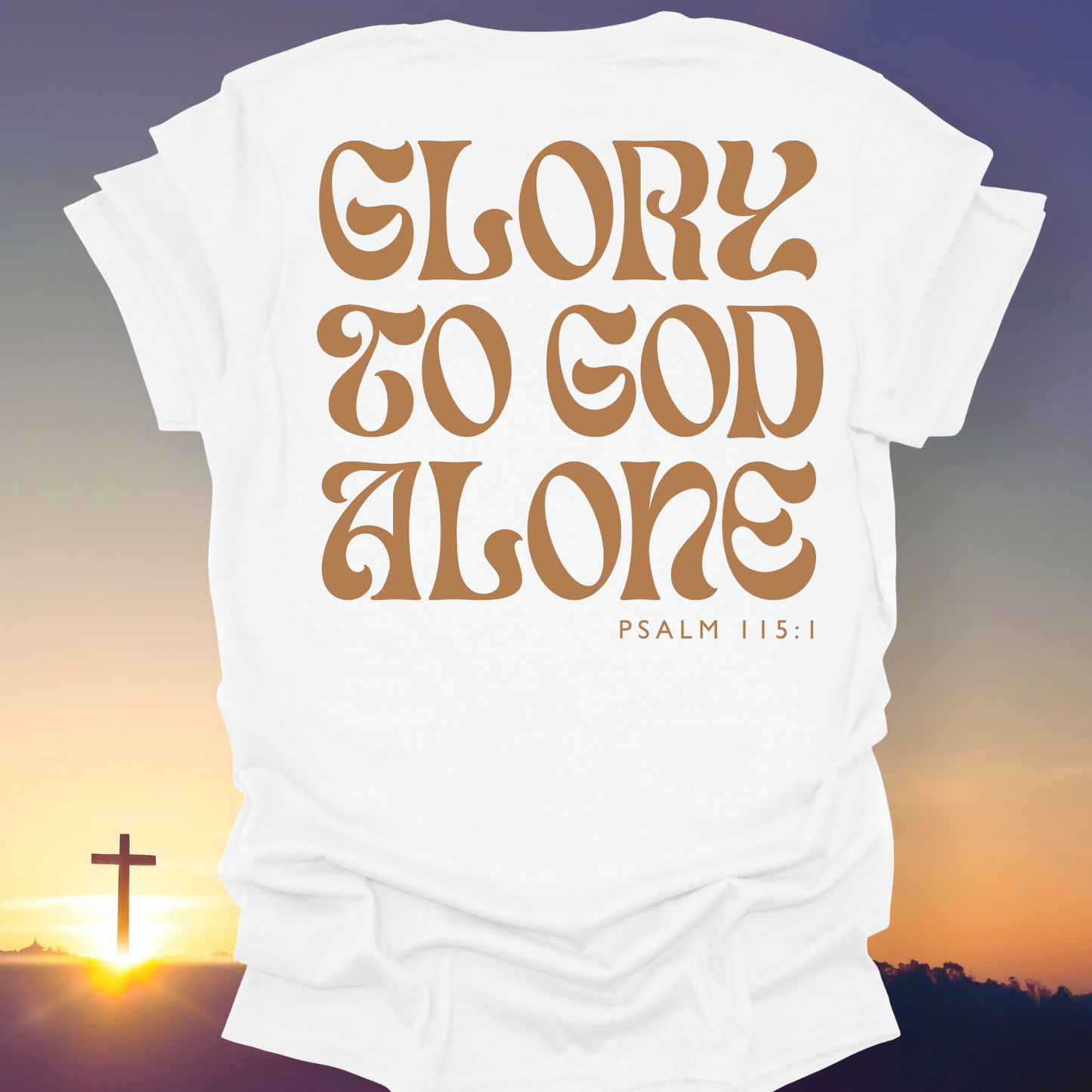 "Glory To God Alone" T-Shirt (Back Print Only)