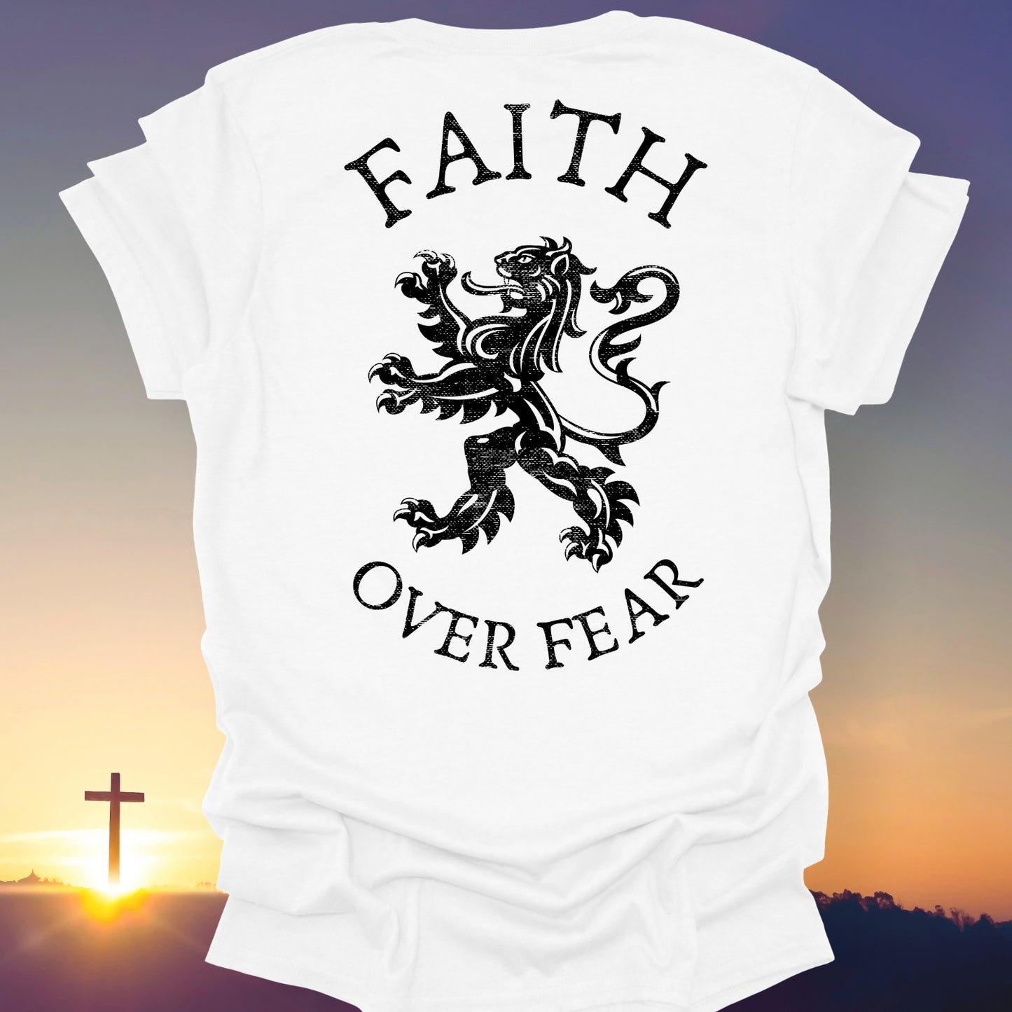 "Faith Over Fear" T-Shirt (Back Print Only)
