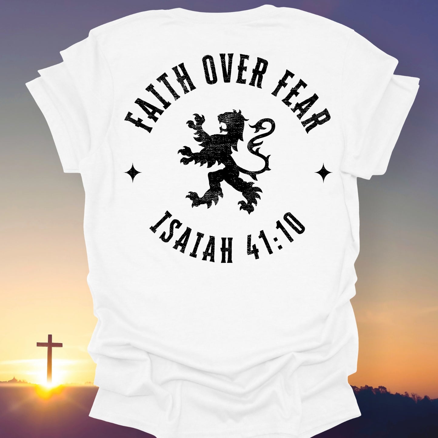"Faith Over Fear" T-Shirt (Back Print Only)