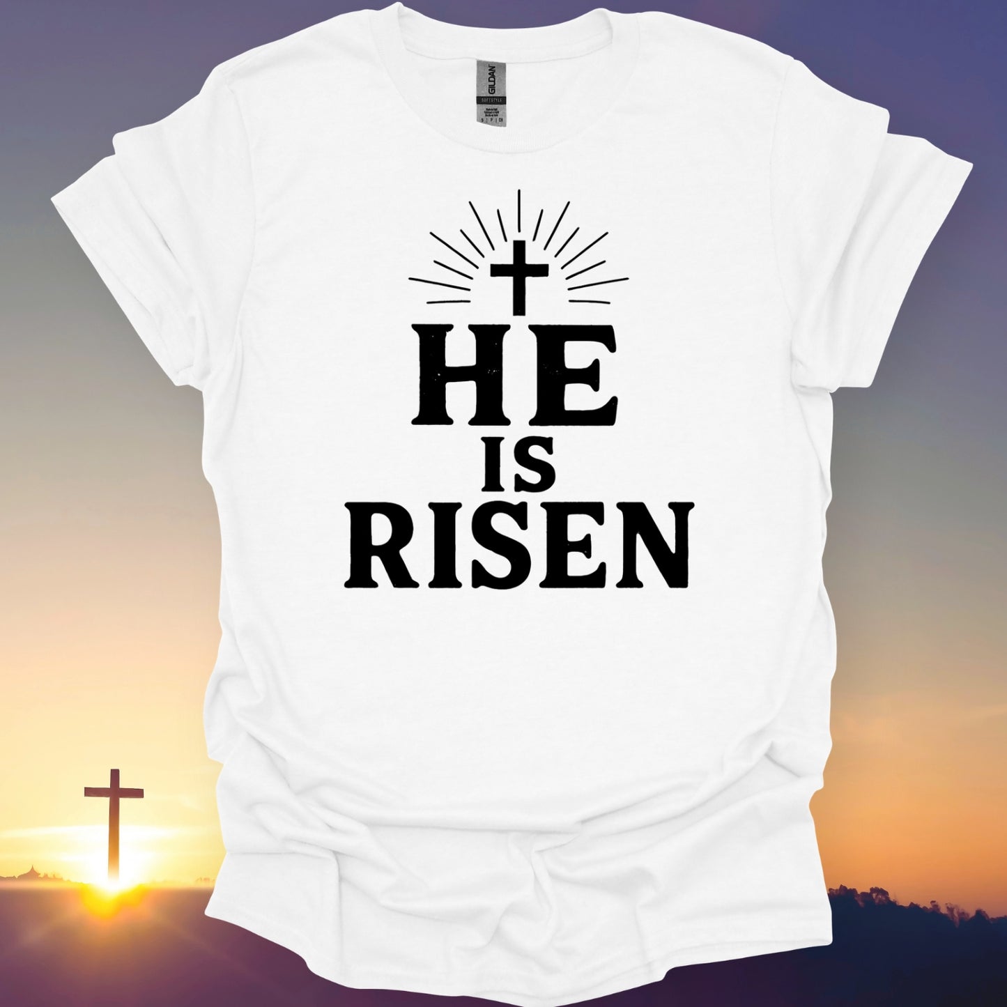 "He Is Risen" T-Shirt