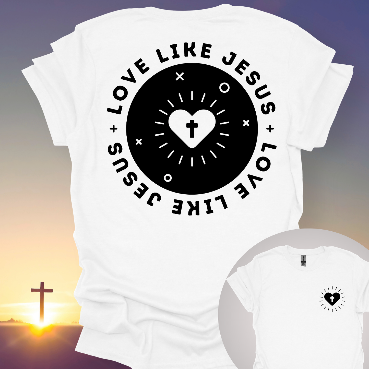 "Love Like Jesus" T-Shirt (Front and Back Print)