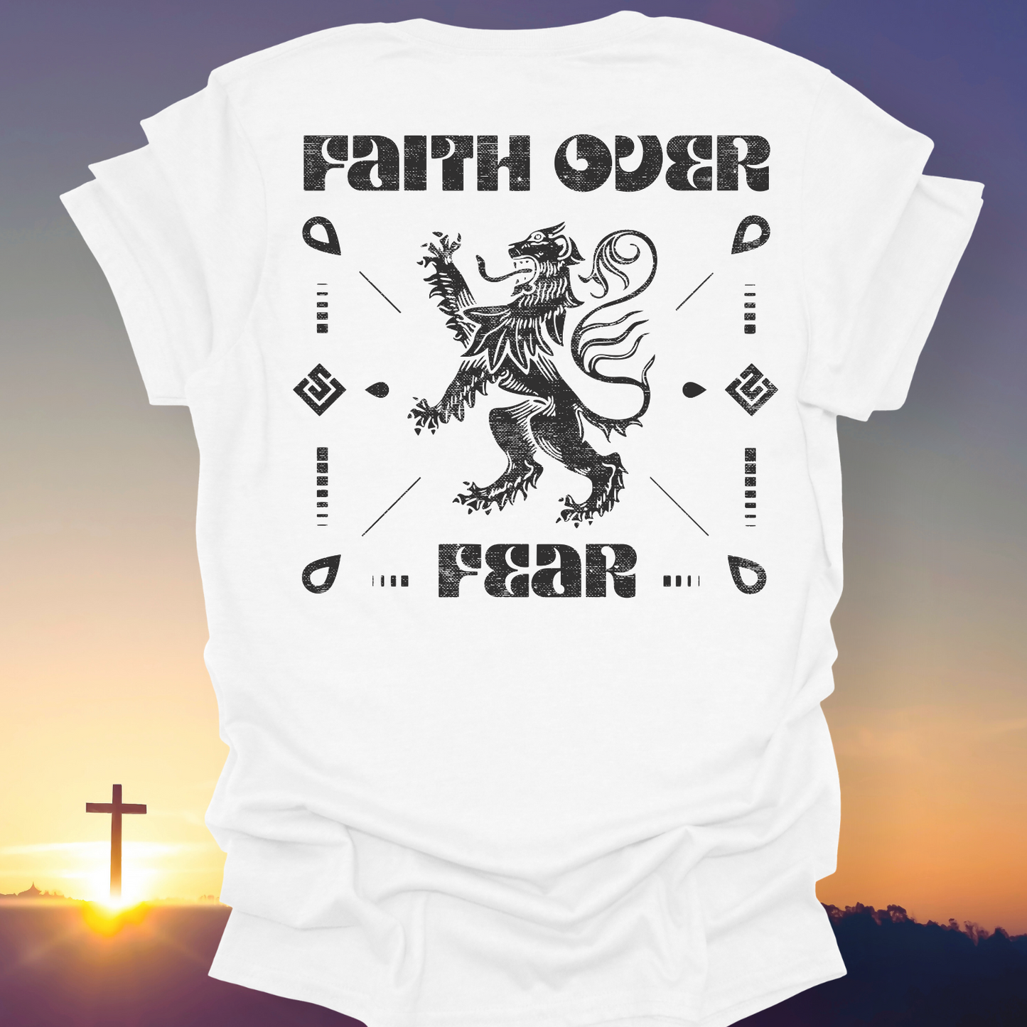"Faith Over Fear" T-Shirt (Back Print Only)