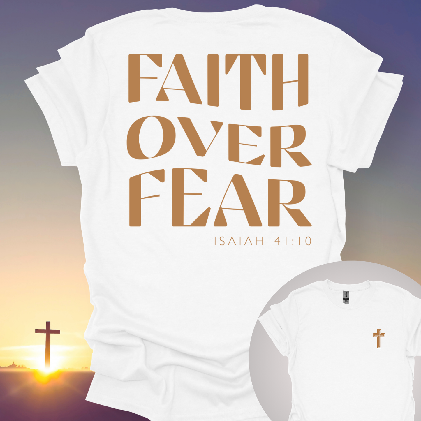 "Faith Over Fear" T-Shirt (Front and Back Print)