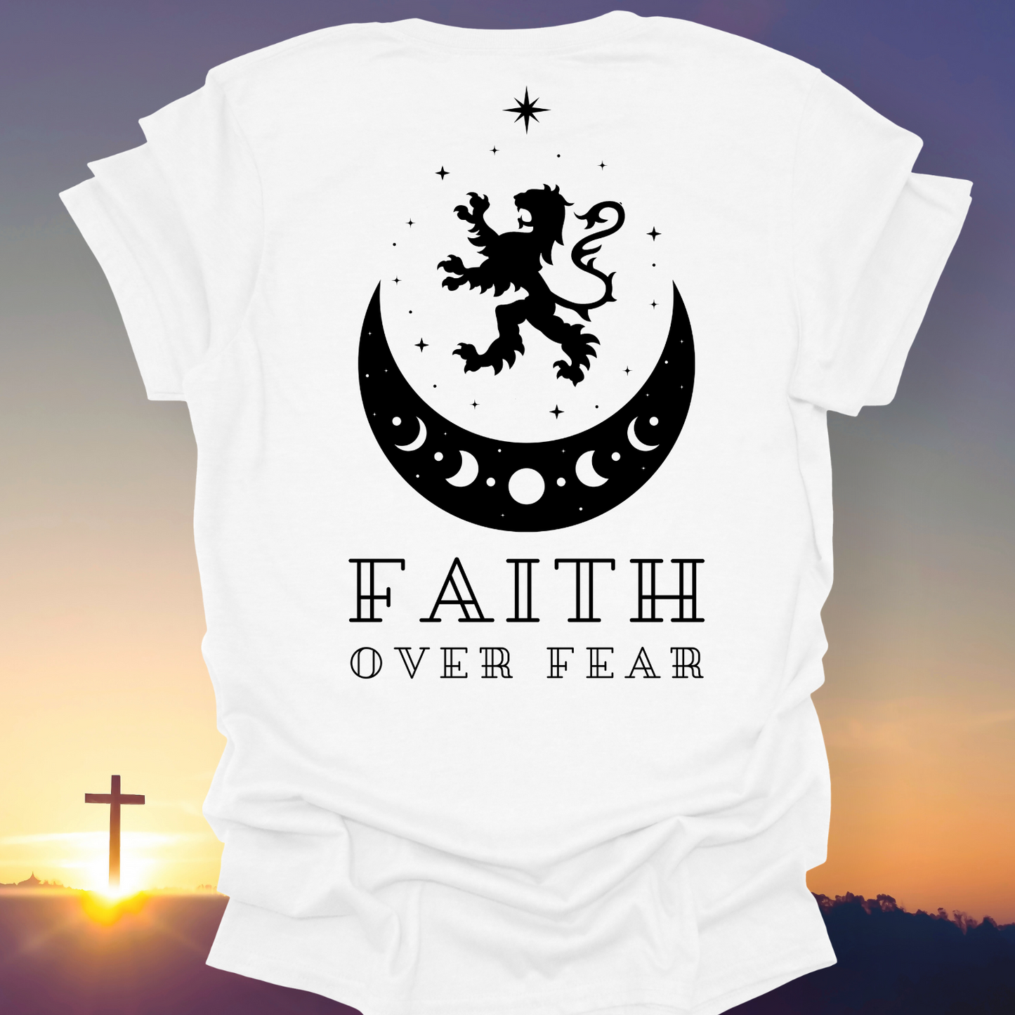 "Faith Over Fear" T-Shirt (Back Print Only)