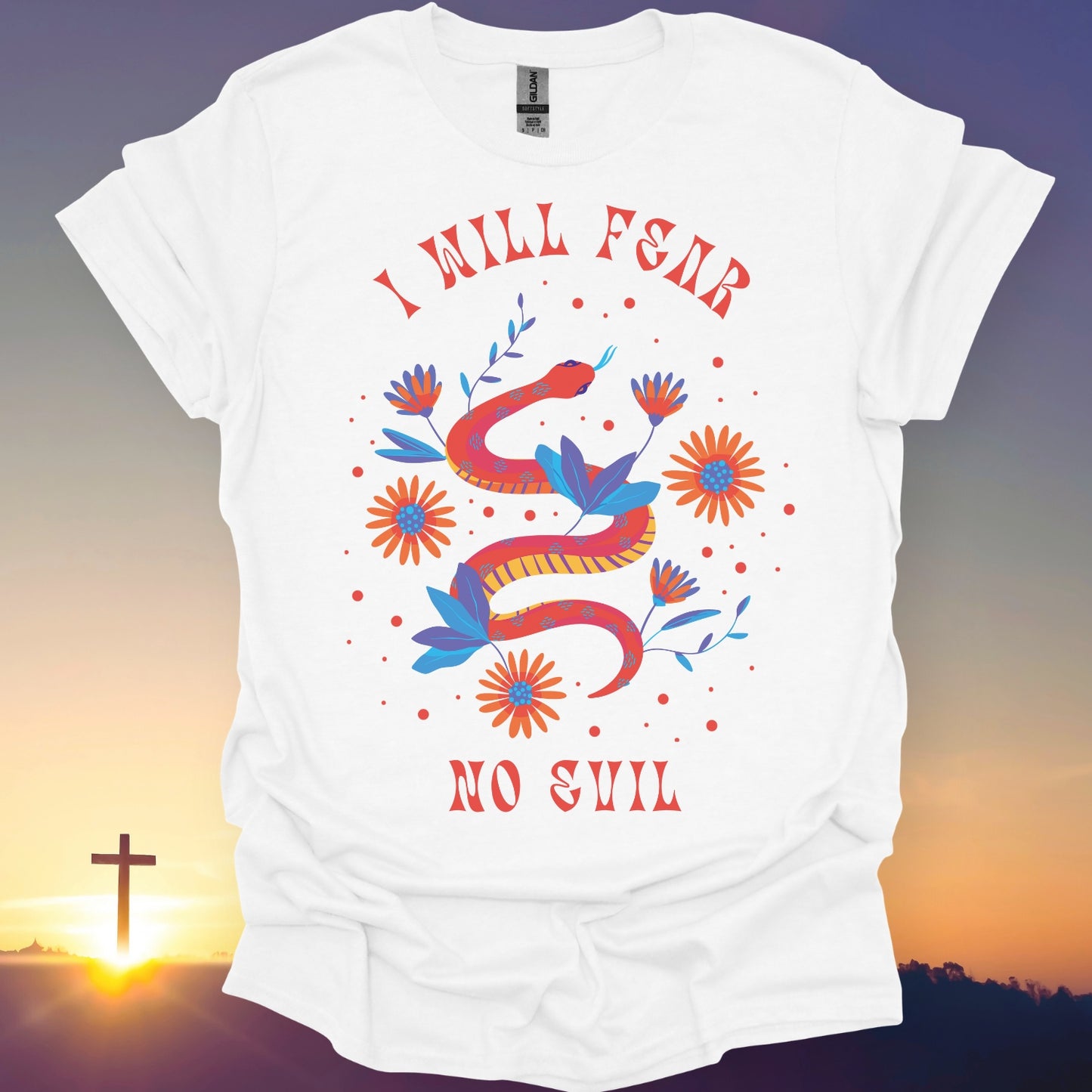 "I Will Fear No Evil" T-Shirt