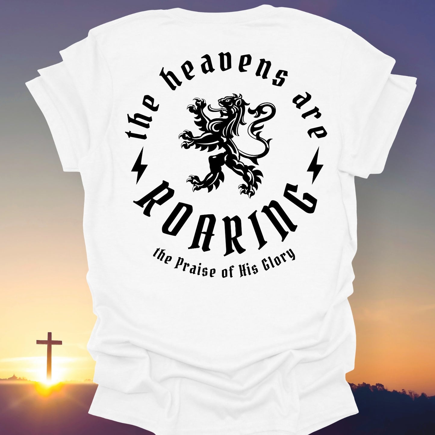 "The Heavens Are Roaring" T-Shirt (Back Print Only)