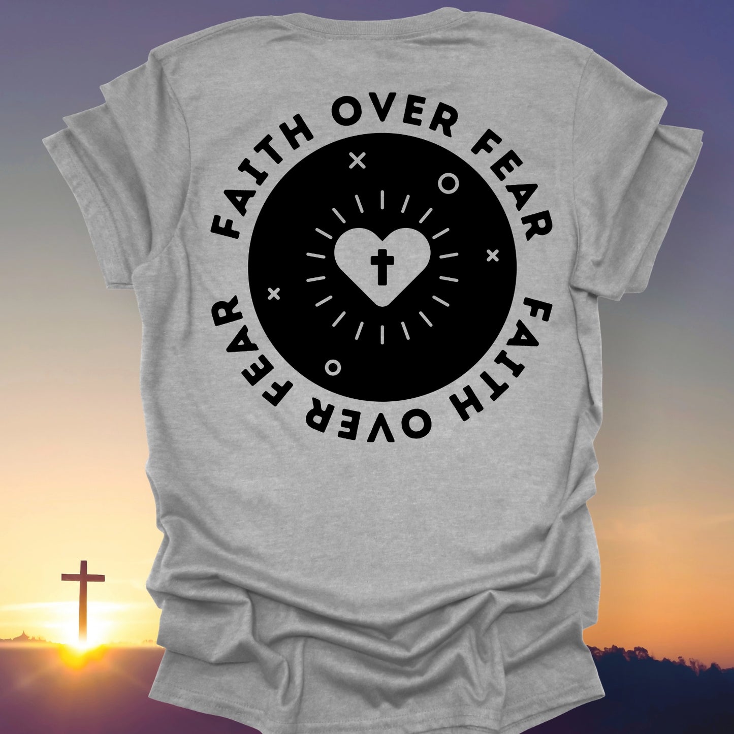 "Faith Over Fear" T-Shirt (Back Print Only)