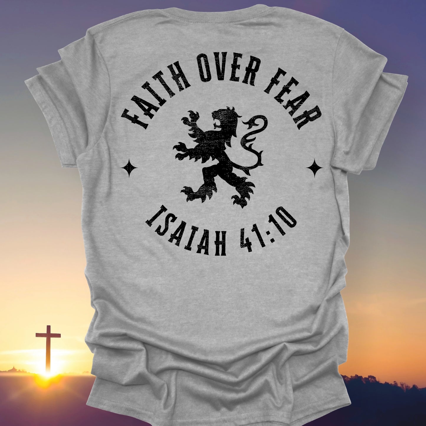 "Faith Over Fear" T-Shirt (Back Print Only)
