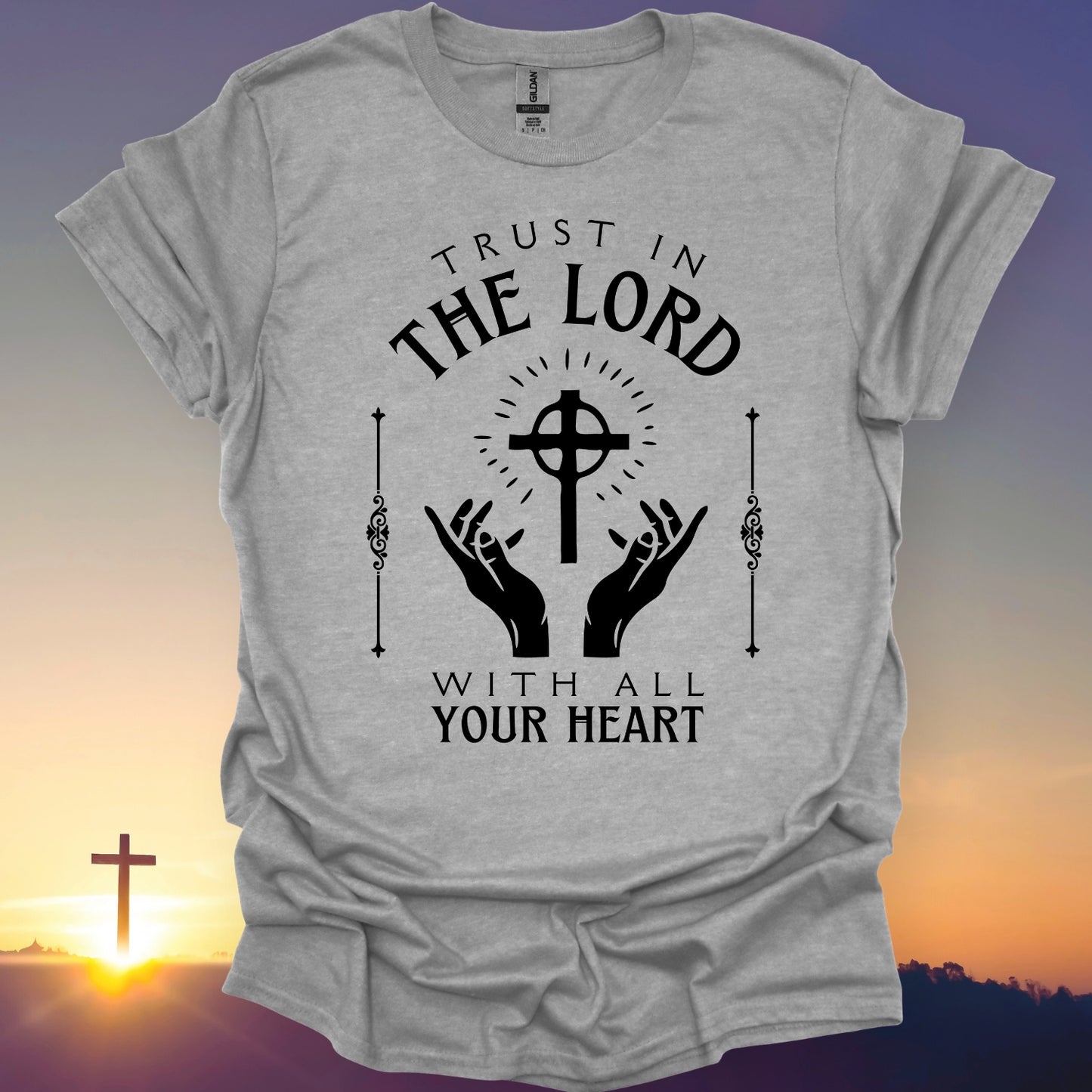 "Trust In The Lord" T-Shirt