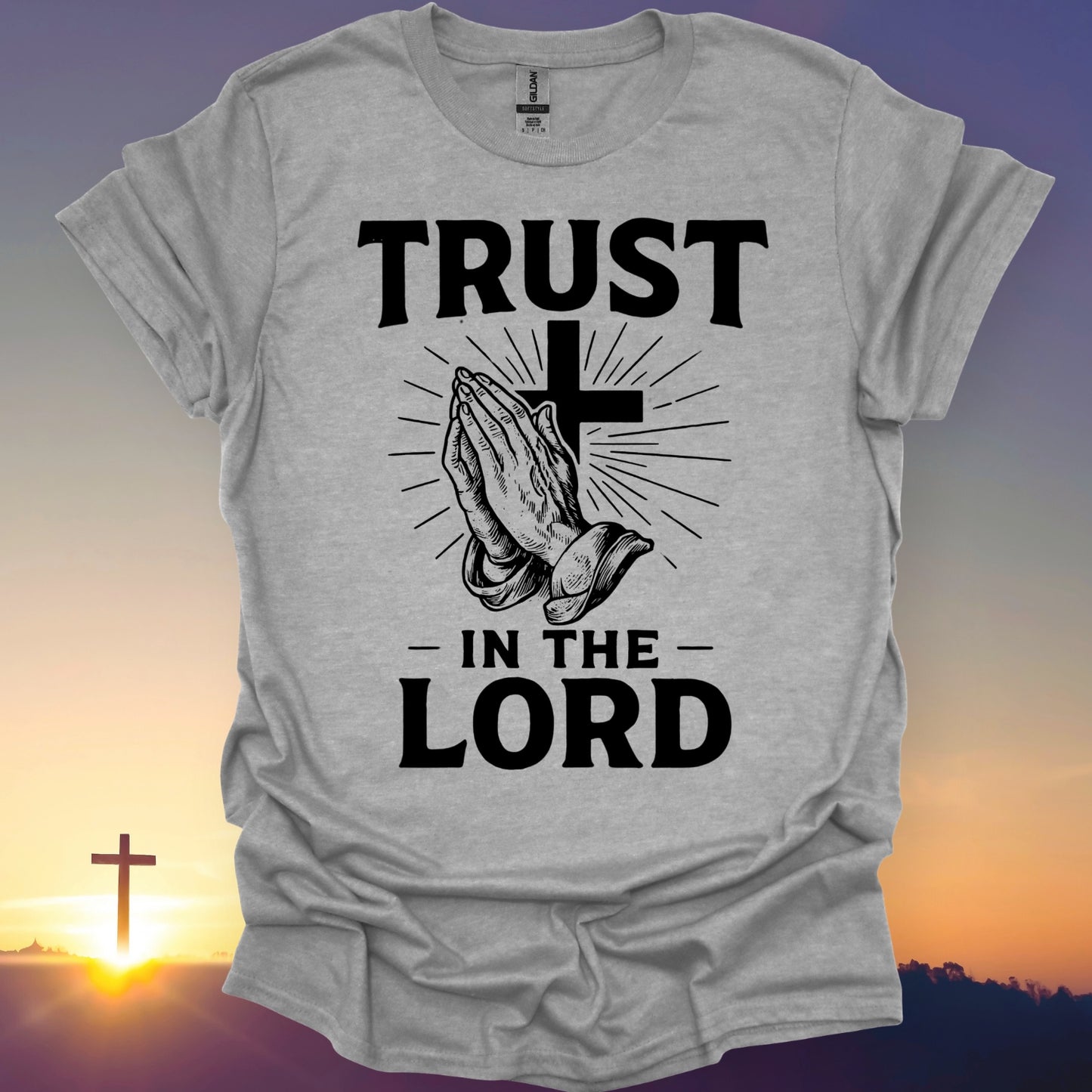 "Trust In The Lord" T-Shirt