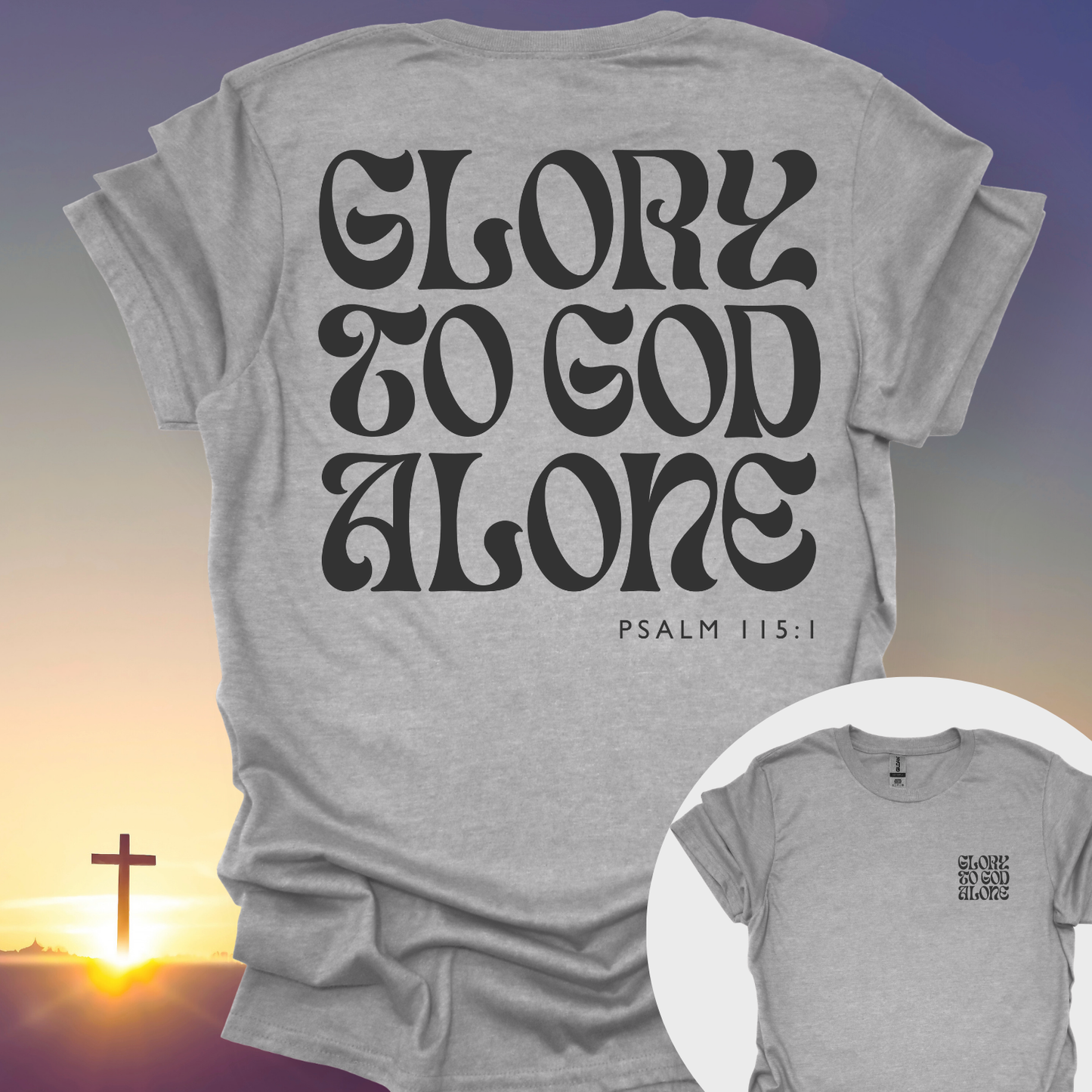 "Glory To God Alone" T-Shirt (Front and Back Print)