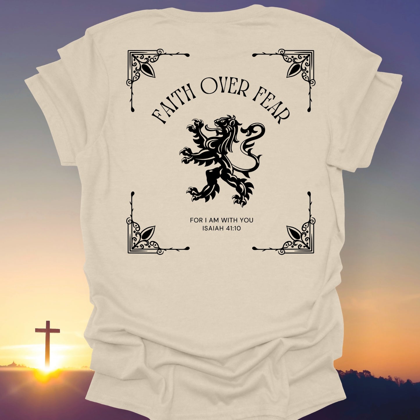 "Faith Over Fear" T-Shirt (Back Print Only)