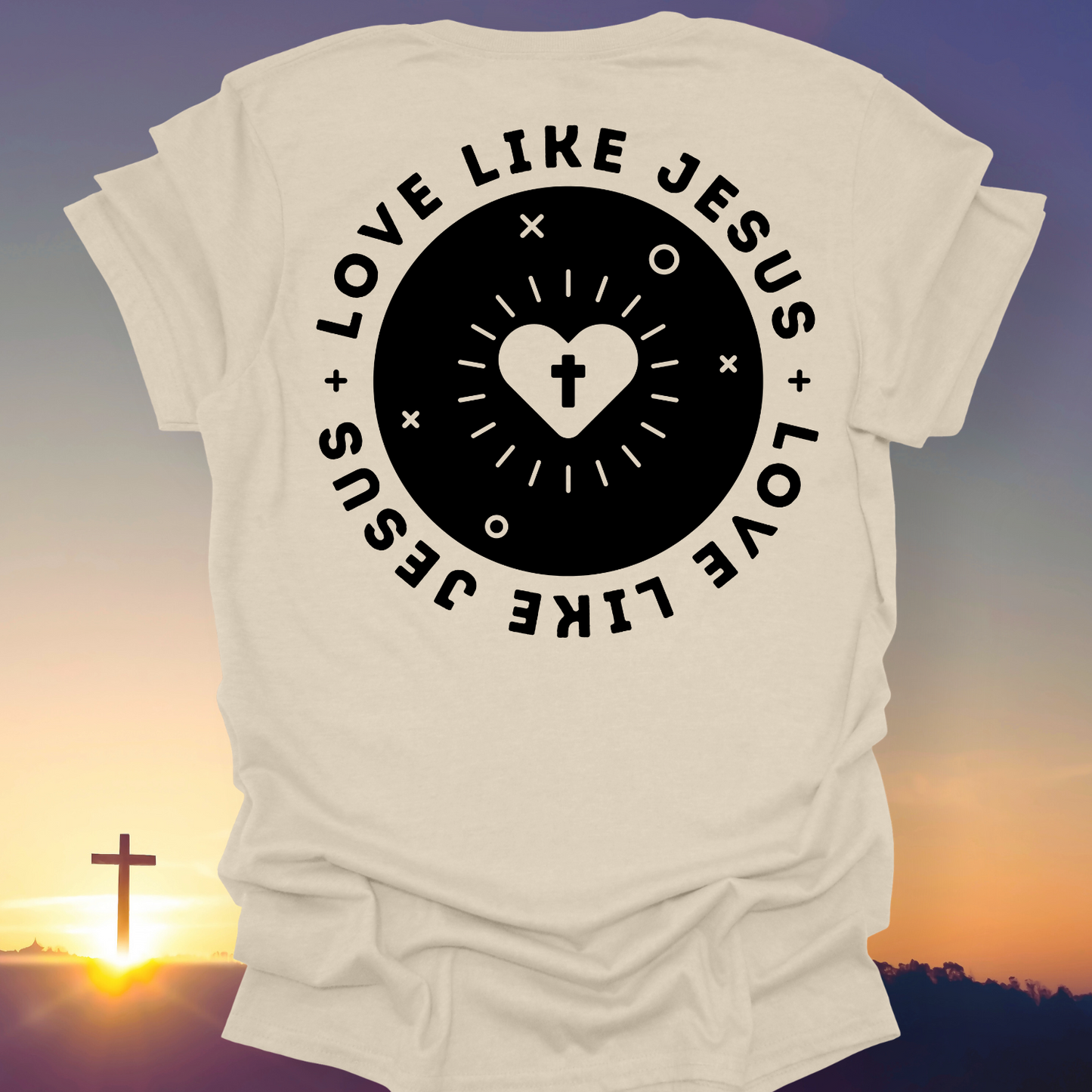 "Love Like Jesus" T-Shirt (Back Print Only)