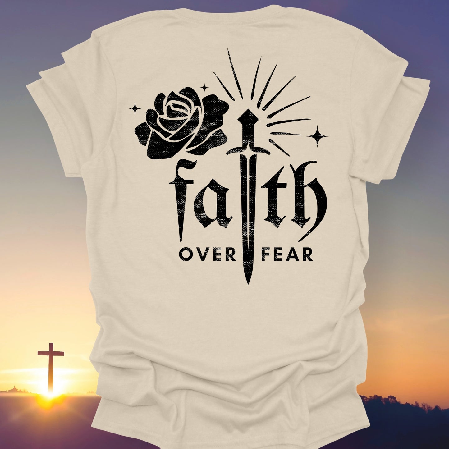 "Faith Over Fear" T-Shirt (Back Print Only)