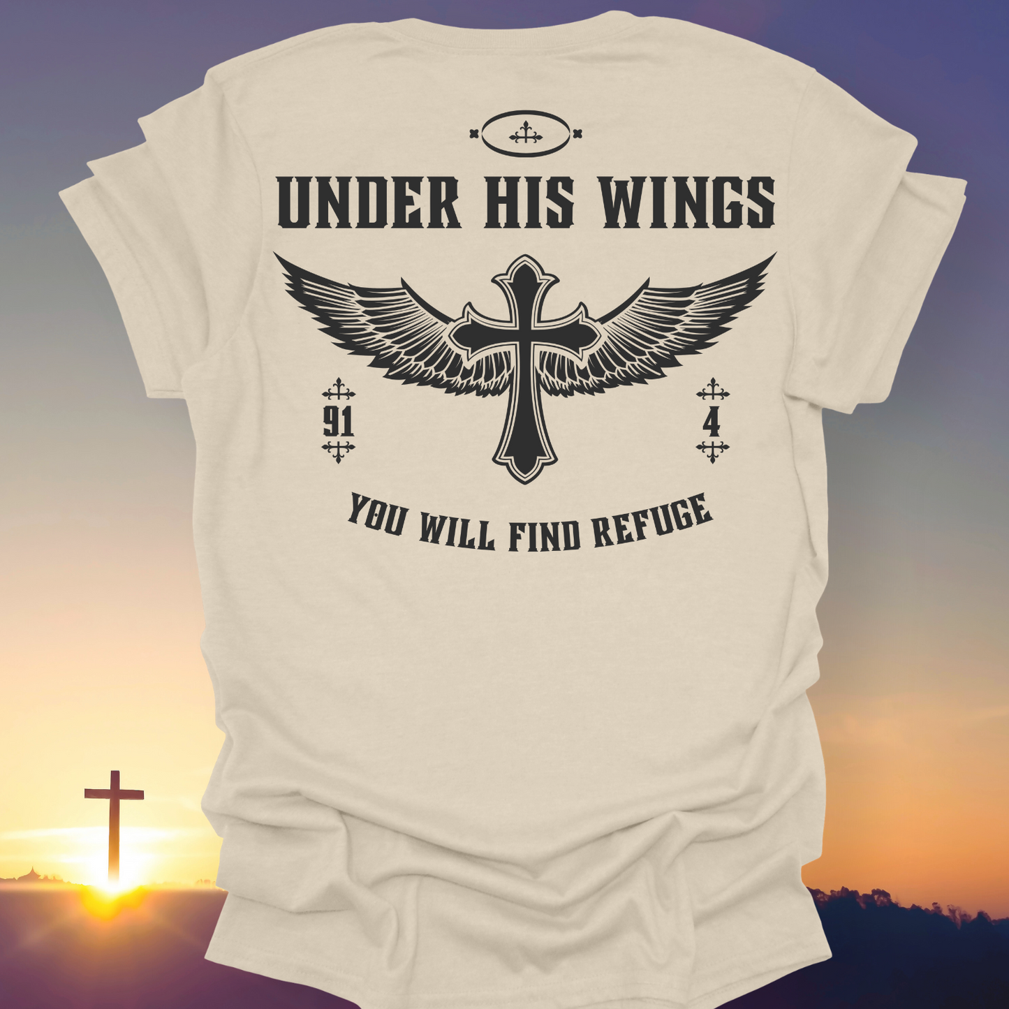 "Under His Wings You Will Find Refuge" T-Shirt (Back Print Only)