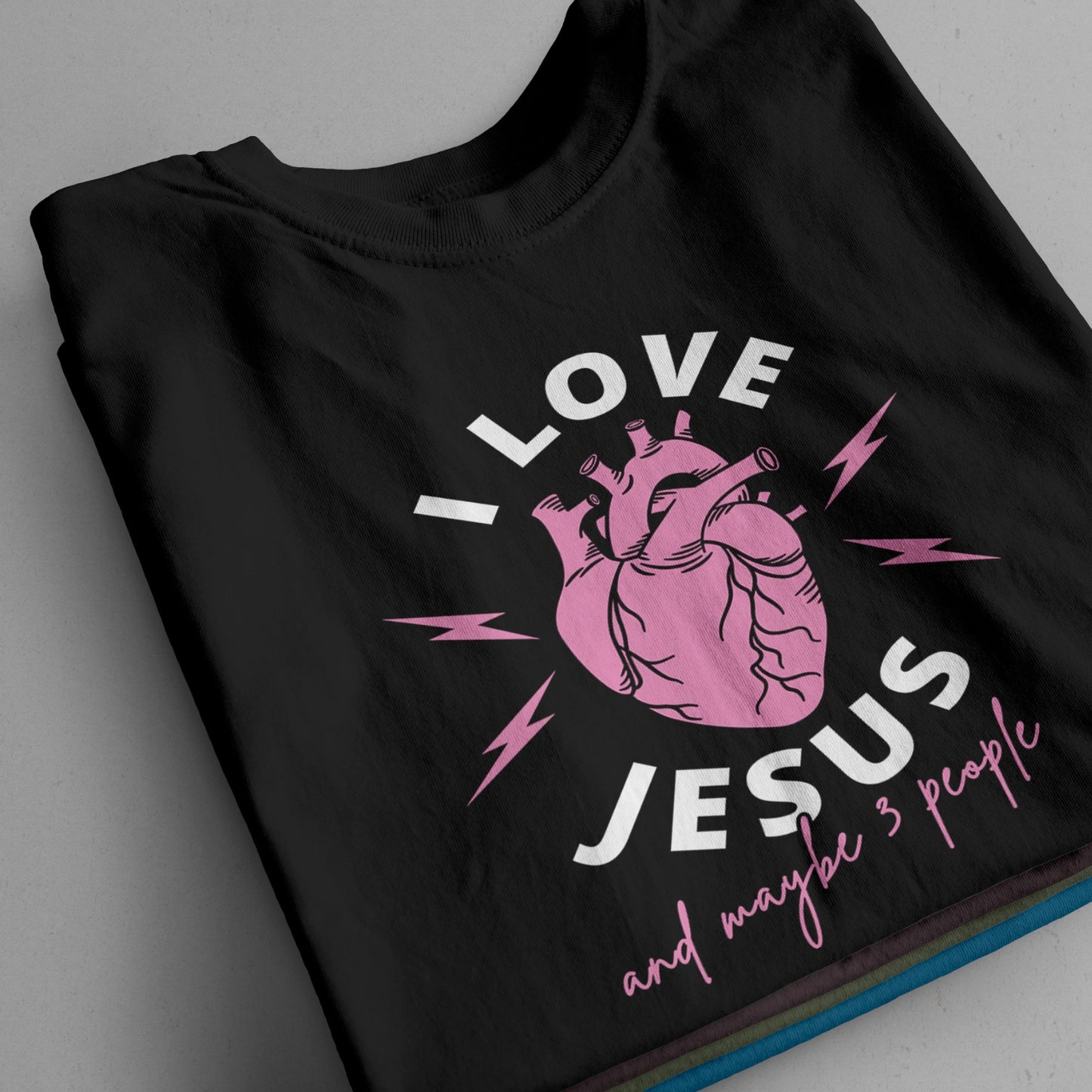 "I Love Jesus And Maybe 3 People" T-Shirt